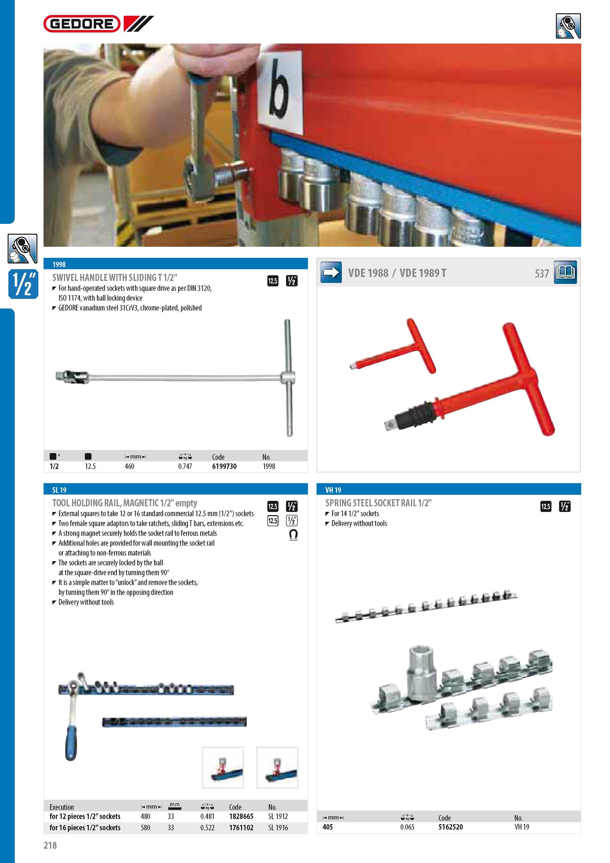 220 GEDORE SWIVEL HANDLE WITH SLIDING T 1 2 For hand-operated sockets with square drive as per DIN 3120 ISO 1174 with ball locking device GEDORE vanadium steel Каталог GEDORE 2014 Профессиональный слесарный инструмент и оборудование для мастерских и машиностроительных производств Стр. 218 ENG