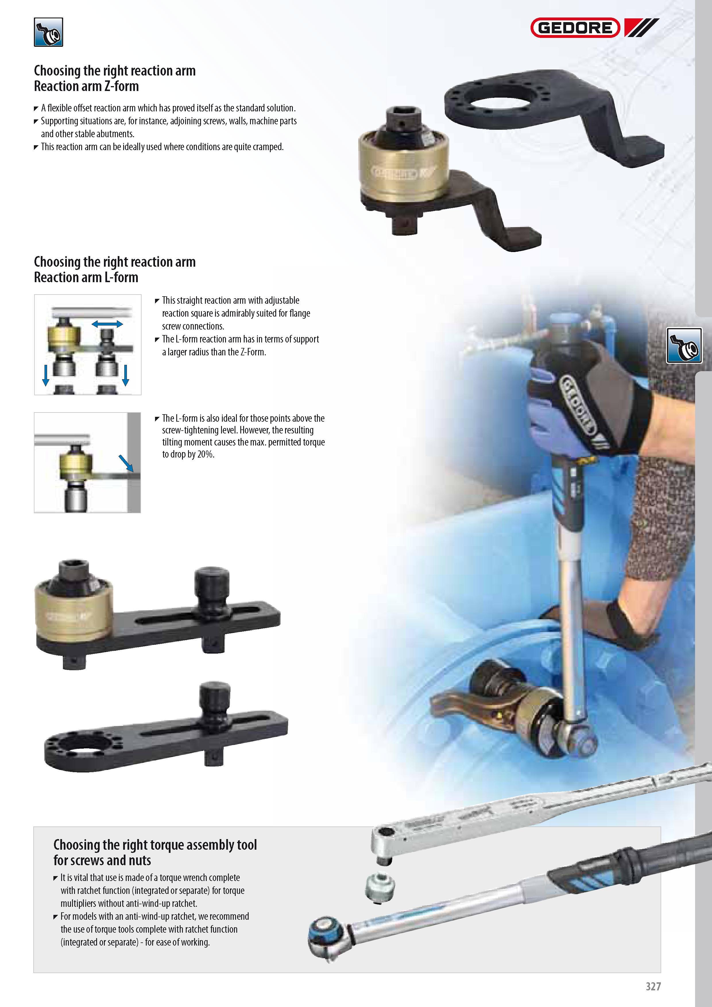 329 Choosing the right reaction arm Reaction arm Z-form A flexible offset reaction arm which has proved itself as the standard solution Supporting situations a Каталог GEDORE 2014 Профессиональный слесарный инструмент и оборудование для мастерских и машиностроительных производств Стр. 327 ENG