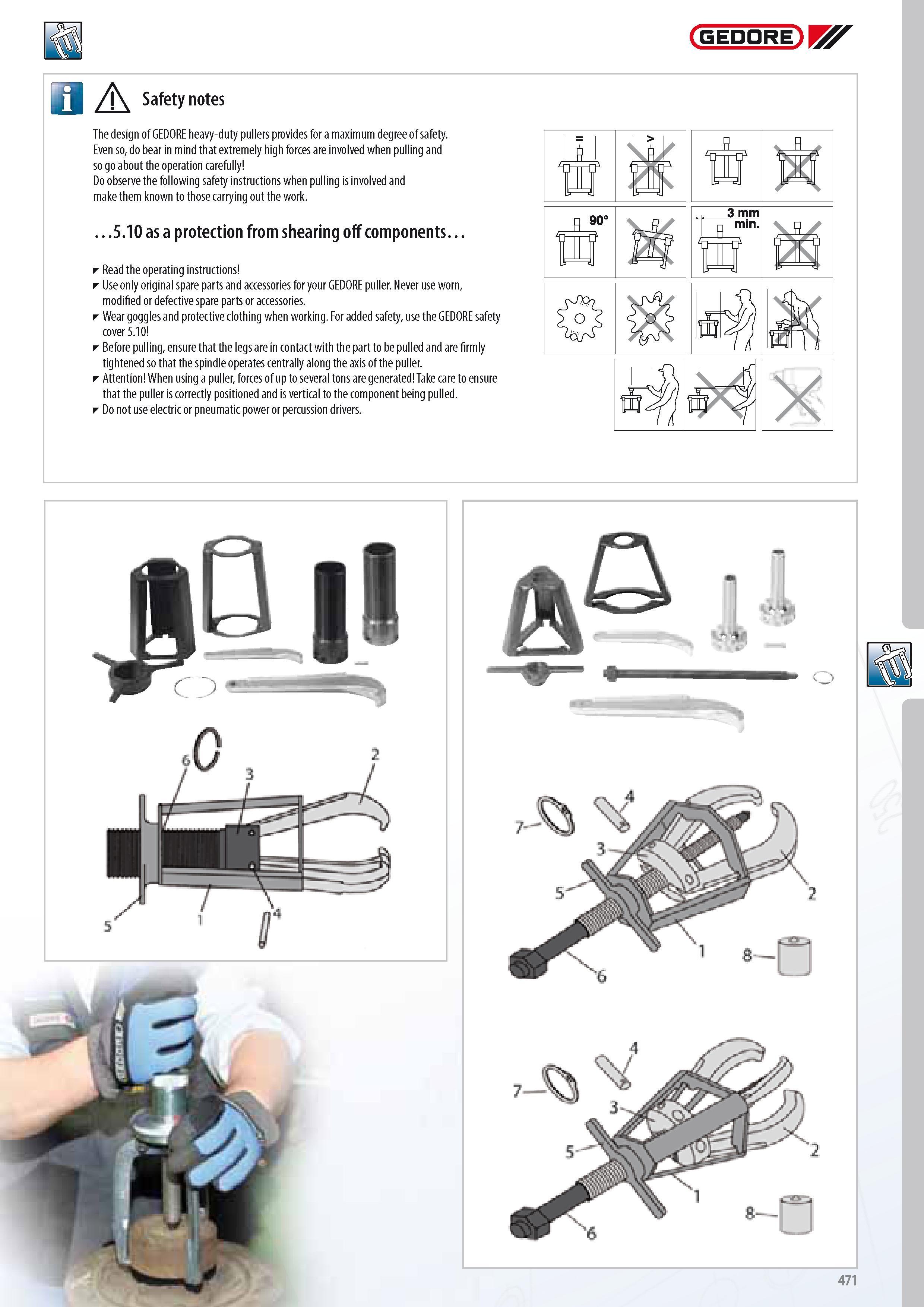473 CGEDOREJI 3 Safety notes The design of GEDORE heavy-duty pullers provides for a maximum degree of safety Even so do bear in mind that extremely high forces Каталог GEDORE 2014 Профессиональный слесарный инструмент и оборудование для мастерских и машиностроительных производств Стр. 471 ENG