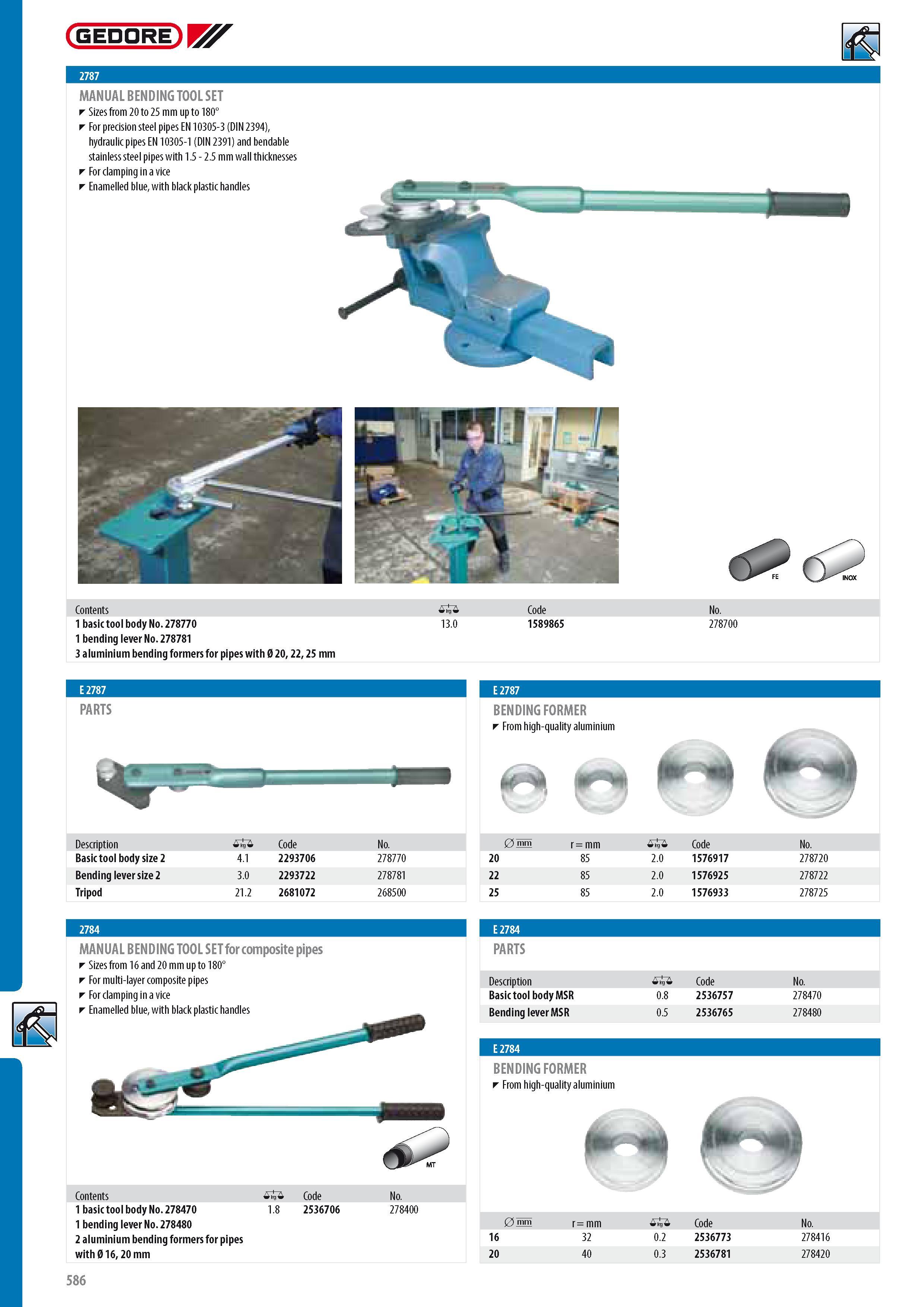 588 GEDORE MANUAL BENDING TOOL SET Sizes from 20 to 25 mm up to 180 For precision steel pipes EN 10305-3 (DIN 2394) hydraulic pipes EN 10305-1 (DIN 2391) and b Каталог GEDORE 2014 Профессиональный слесарный инструмент и оборудование для мастерских и машиностроительных производств Стр. 586 ENG