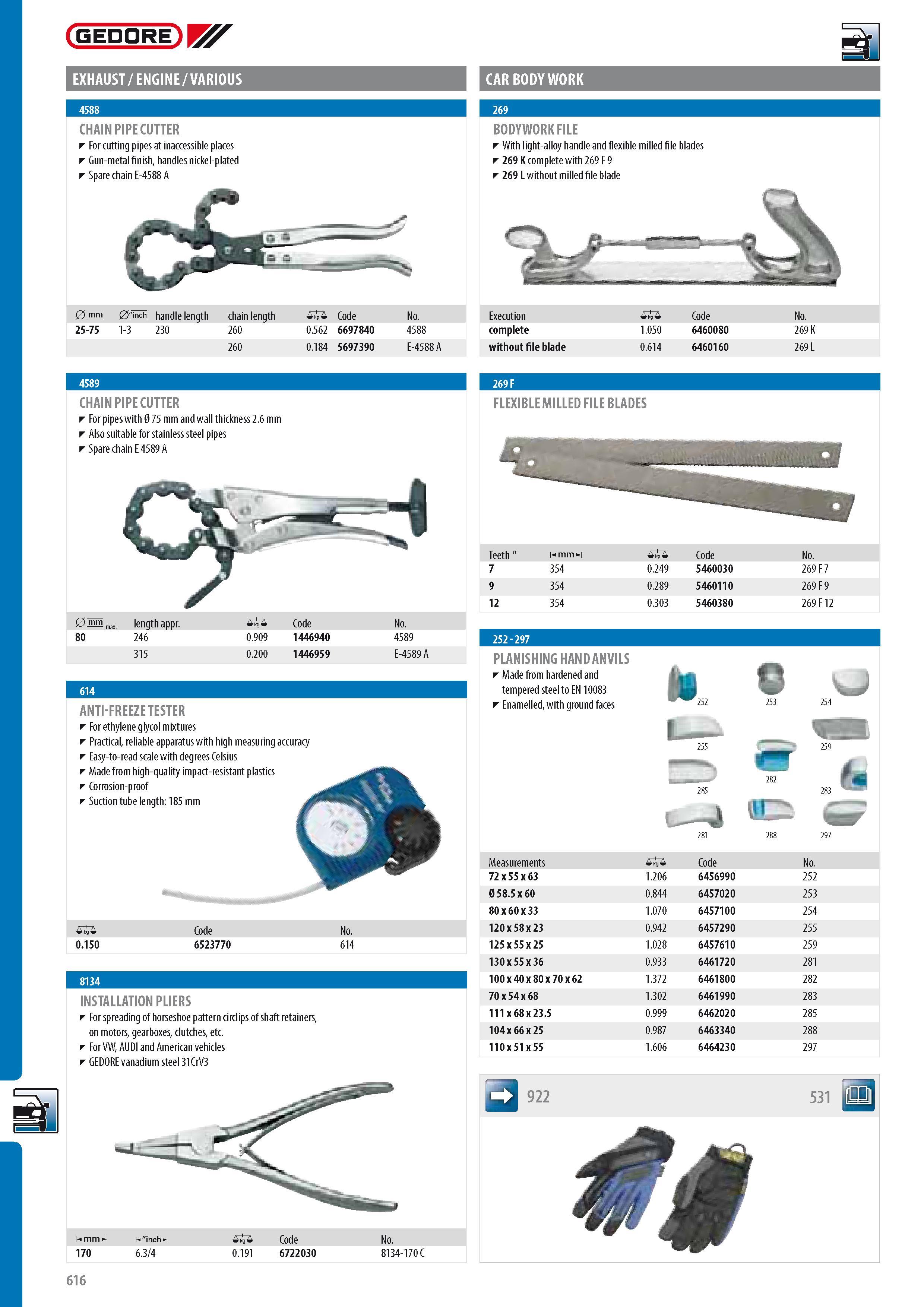 618 GEDORE EXHAUST ENGINE VARIOUS CAR BODY WORK CHAIN PIPE CUTTER For cutting pipes at inaccessible places Gun-metal finish handles nickel-plated Spare chain E Каталог GEDORE 2014 Профессиональный слесарный инструмент и оборудование для мастерских и машиностроительных производств Стр. 616 ENG