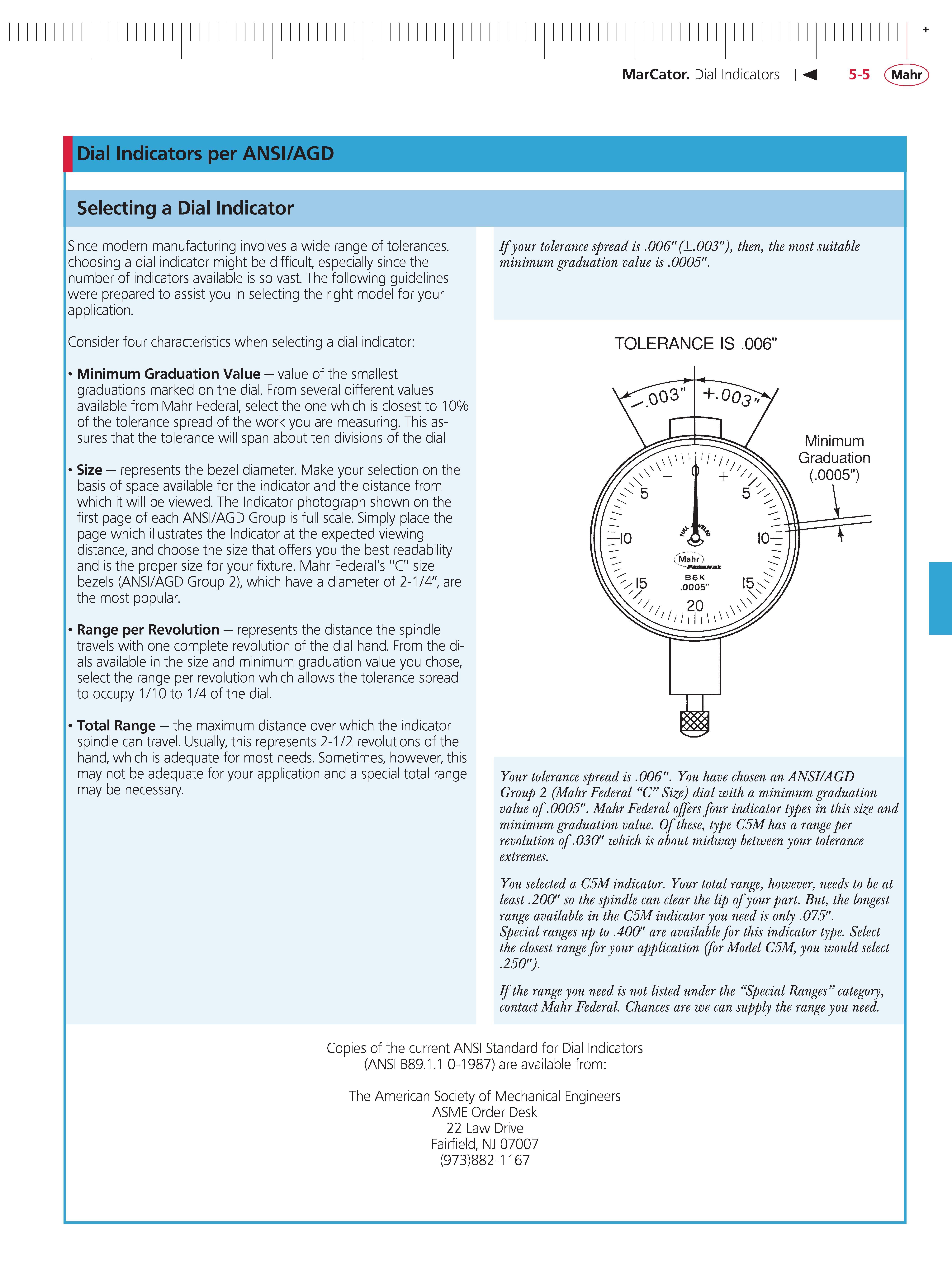 143 MarCator Dial Indicators 5-5 Mahr Dial Indicators per ANSI AGD Selecting a Dial Indicator Since modern manufacturing involves a wide range of t Каталог MAHR 2014 Измерительные инструменты приборы и оборудование для линейно-угловых измерений в машиностроении Стр. 5-5 ENG