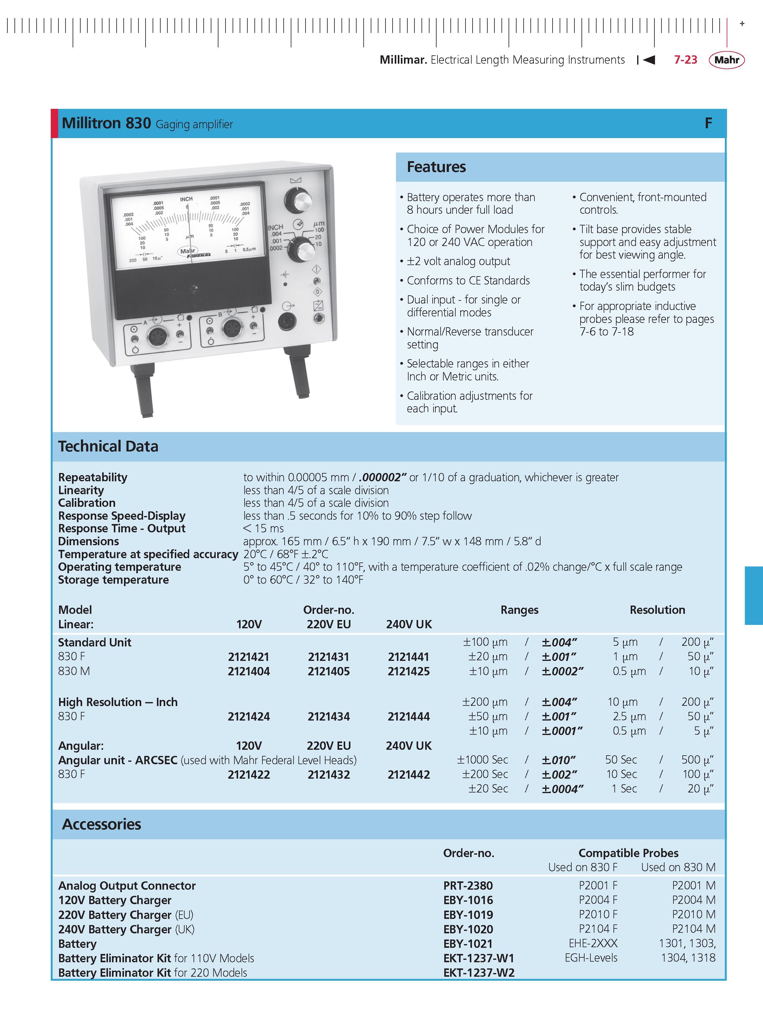243 Millimar Electrical Length Measuring Instruments M 7-23 Mahr Millitron 830 Gaging amplifier Features Battery operates more than 8 hours under f Каталог MAHR 2014 Измерительные инструменты приборы и оборудование для линейно-угловых измерений в машиностроении Стр. 7-23 ENG