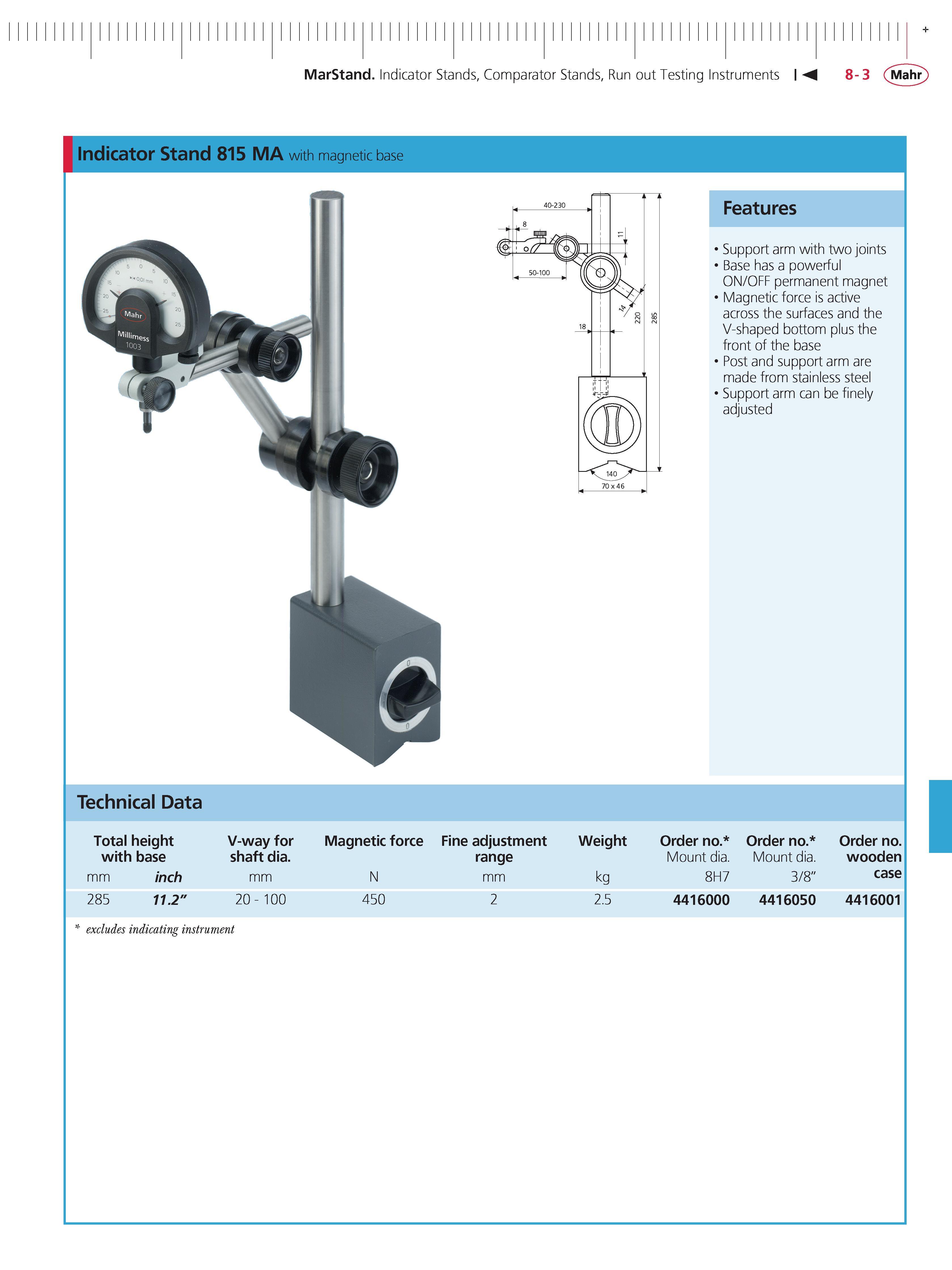 291 MarStand Indicator Stands Comparator Stands Run out Testing Instruments 8-3 Mahr Indicator Stand 815 MA with magnetic base Features Support arm Каталог MAHR 2014 Измерительные инструменты приборы и оборудование для линейно-угловых измерений в машиностроении Стр. 8-3 ENG