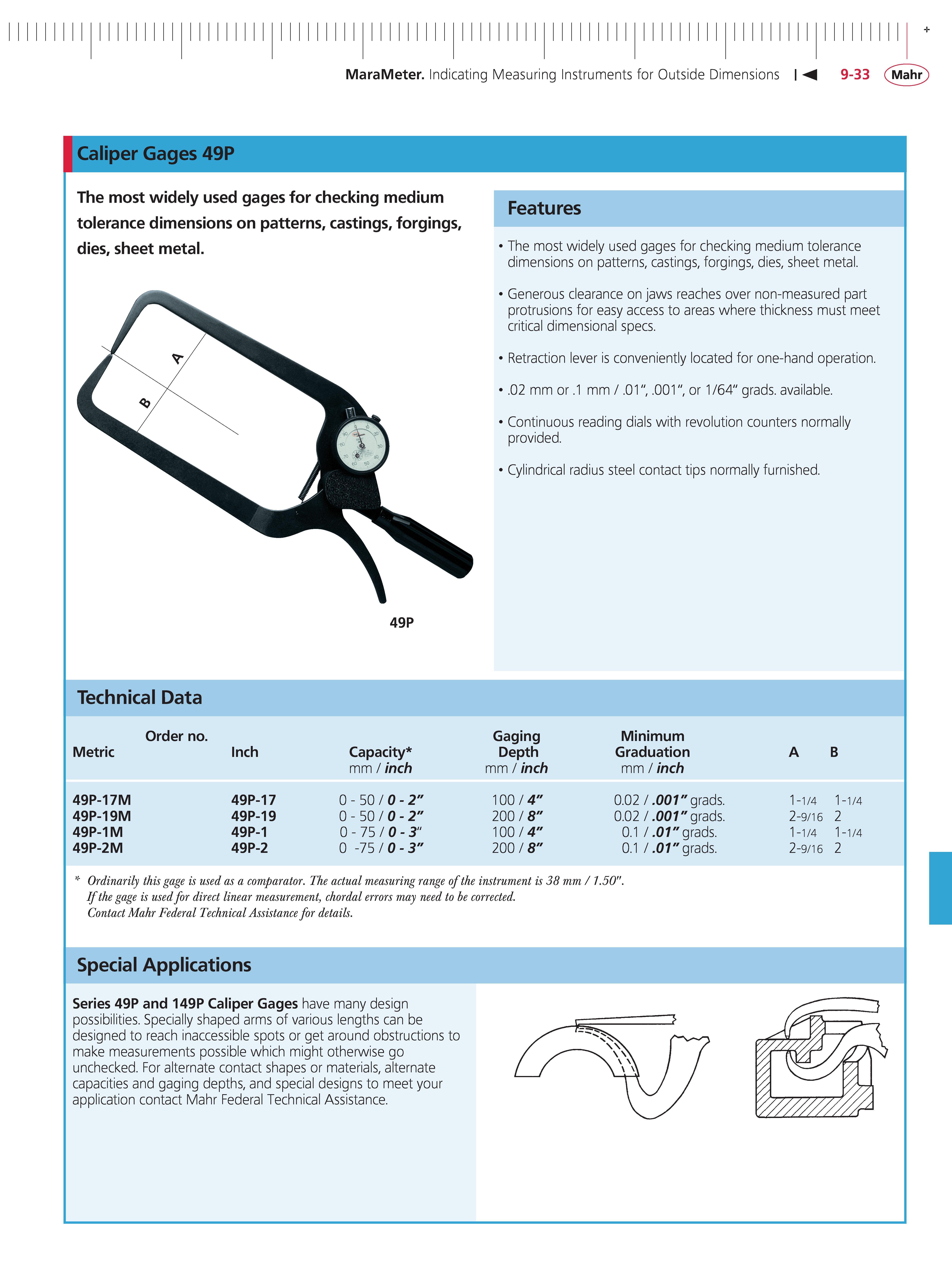 339 MaraMeter Indicating Measuring Instruments for Outside Dimensions M 9-33 Mahr Caliper Gages 49P The most widely used gages for checking medium Каталог MAHR 2014 Измерительные инструменты приборы и оборудование для линейно-угловых измерений в машиностроении Стр. 9-33 ENG