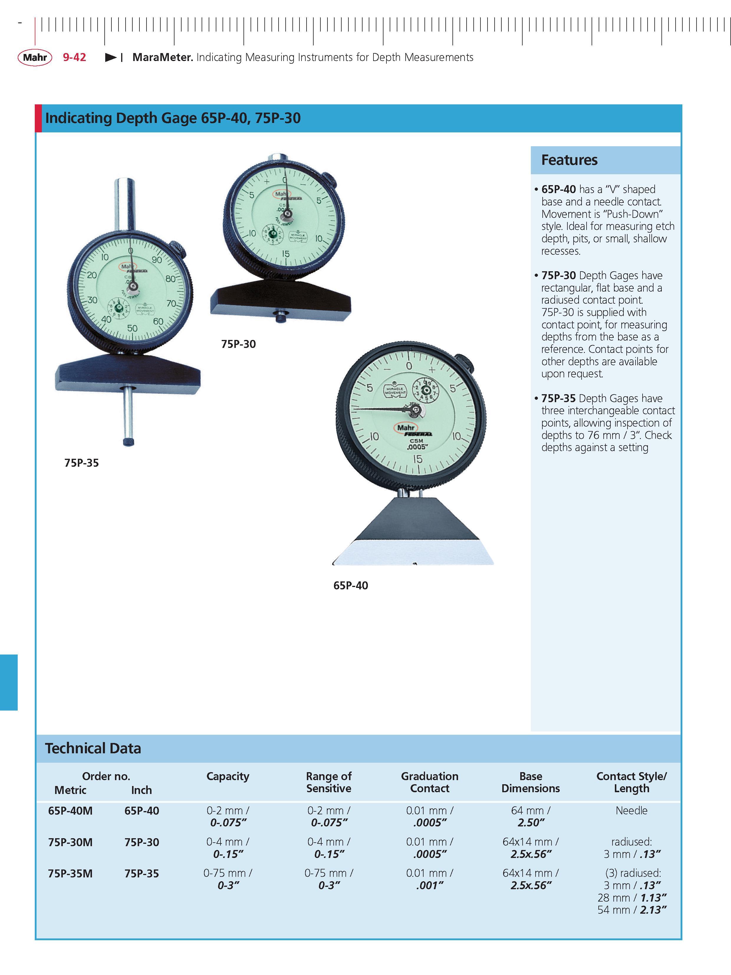 348 Mahr 9-42 MaraMeter Indicating Measuring Instruments for Depth Measurements Indicating Depth Gage 65P-40 75P-30 Features 65P-40 has a V shaped Каталог MAHR 2014 Измерительные инструменты приборы и оборудование для линейно-угловых измерений в машиностроении Стр. 9-42 ENG