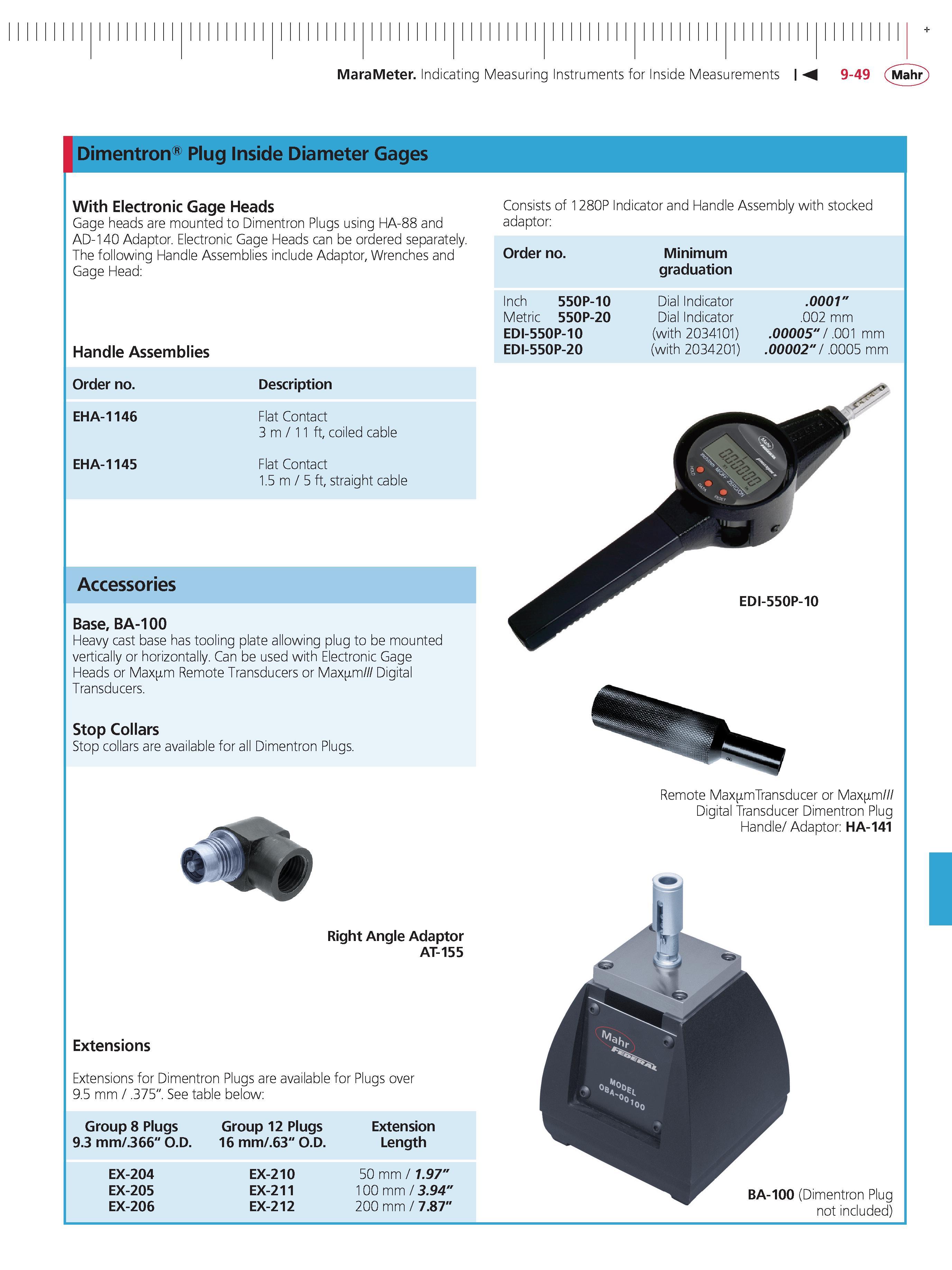 355 MaraMeter Indicating Measuring Instruments for Inside Measurements 9-49 Mahr Dimentron Plug Inside Diameter Gages Order no Description EHA-1146 Каталог MAHR 2014 Измерительные инструменты приборы и оборудование для линейно-угловых измерений в машиностроении Стр. 9-49 ENG