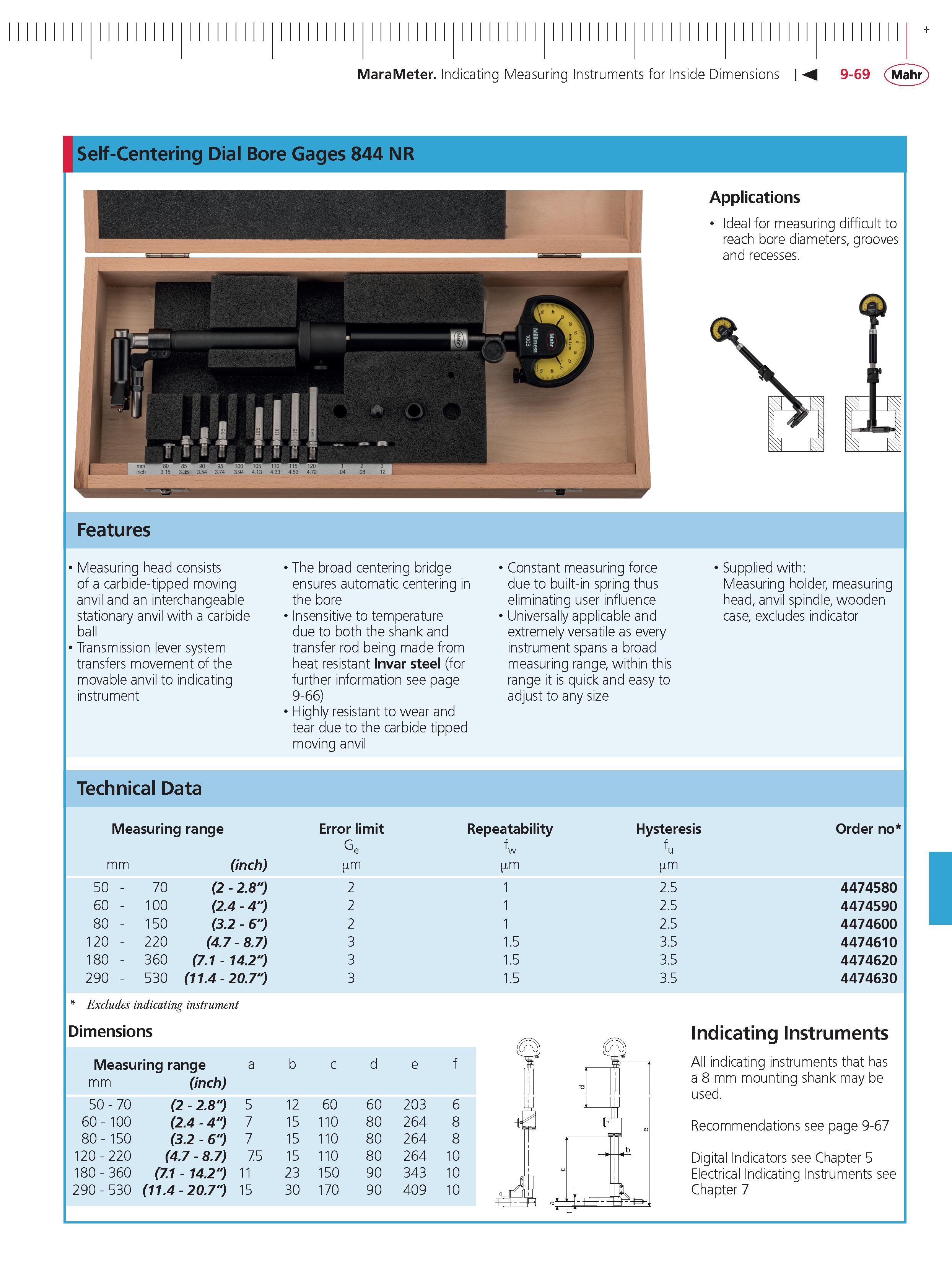 375 MaraMeter Indicating Measuring Instruments for Inside Dimensions M 9-69 Mahr Self-Centering Dial Bore Gages 844 NR Ideal for measuring difficul Каталог MAHR 2014 Измерительные инструменты приборы и оборудование для линейно-угловых измерений в машиностроении Стр. 9-69 ENG