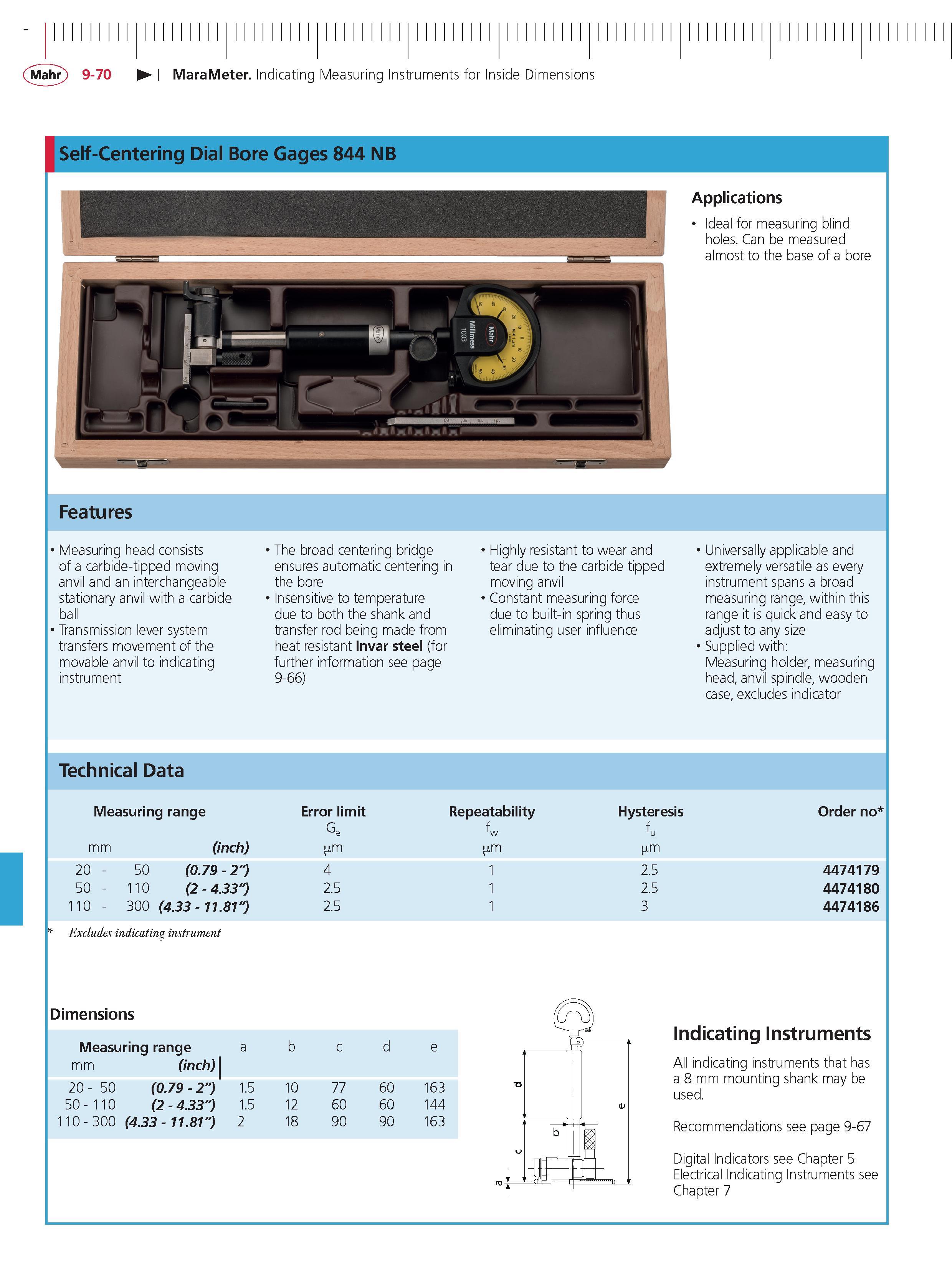 376 Mahr 9-70 MaraMeter Indicating Measuring Instruments for Inside Dimensions Self-Centering Dial Bore Gages 844 NB Applications Ideal for measuri Каталог MAHR 2014 Измерительные инструменты приборы и оборудование для линейно-угловых измерений в машиностроении Стр. 9-70 ENG