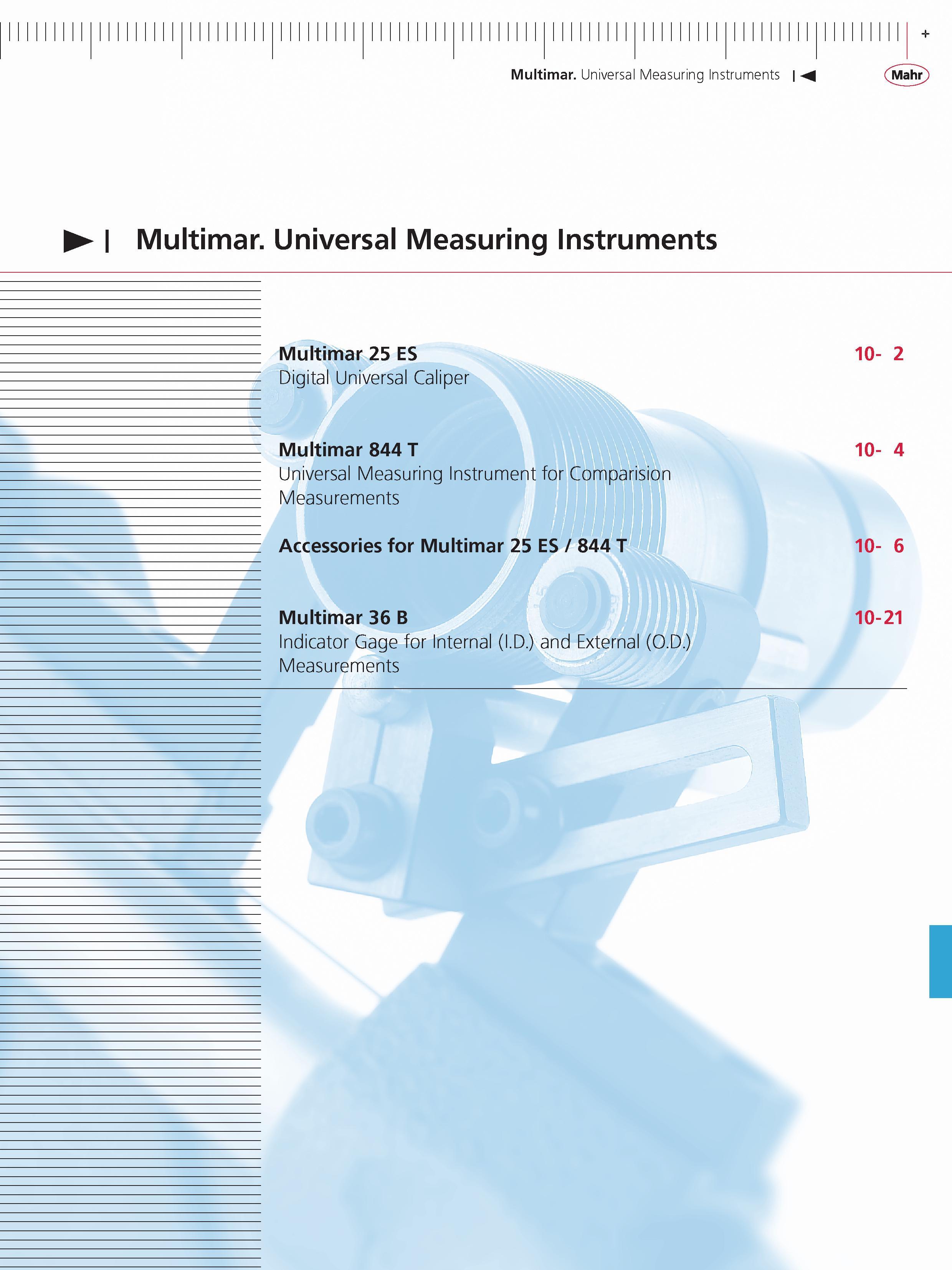 383 Multimar Universal Measuring instruments M Mahr Multimar Universal Measuring instruments Multimar 25 ES Digital Universal Caliper Multimar 844 Каталог MAHR 2014 Измерительные инструменты приборы и оборудование для линейно-угловых измерений в машиностроении Стр.  ENG