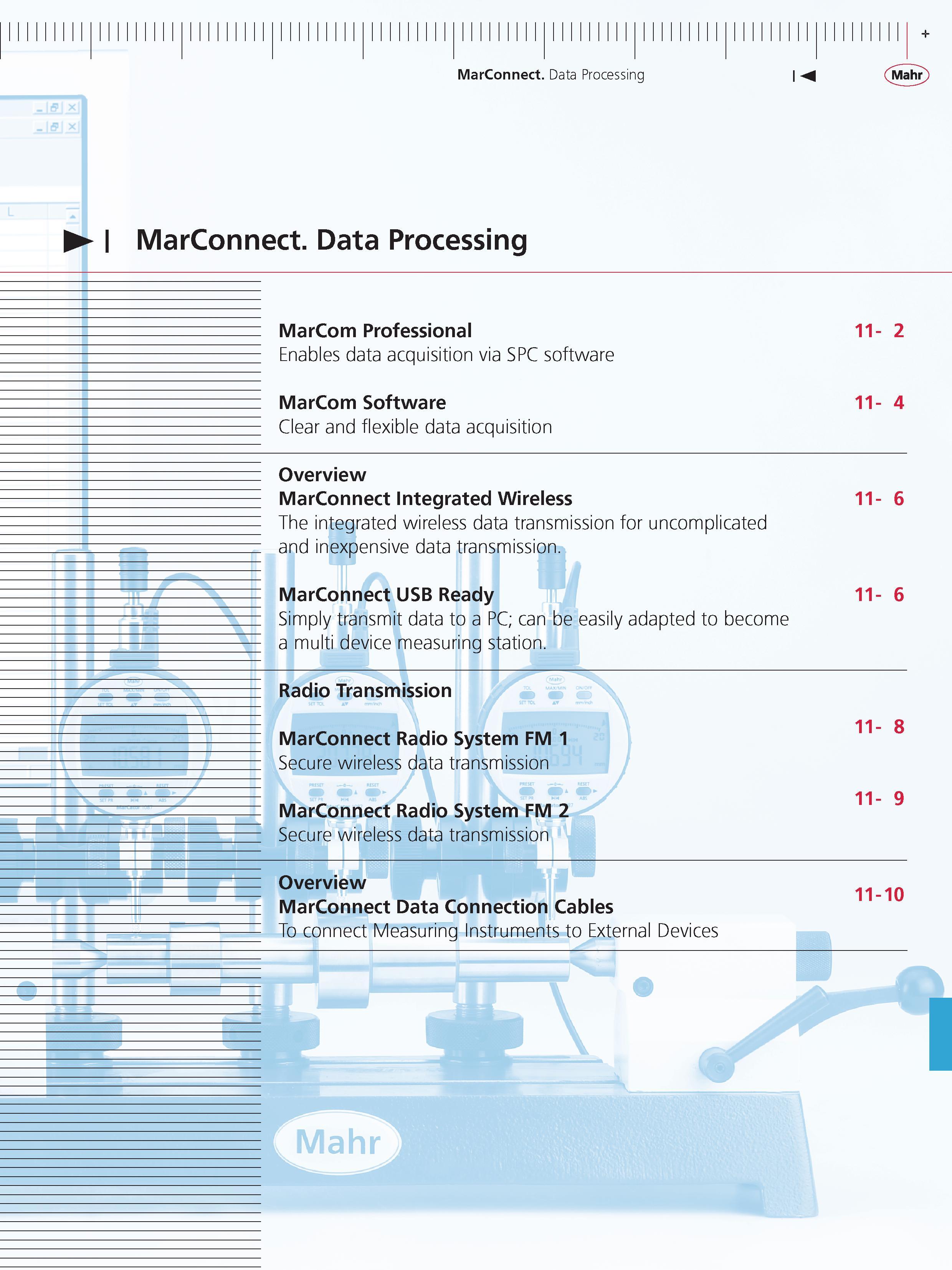 407 MarConnect Data Processing M Mahr MarConnect Data Processing MarCom Professional Enables data acquisition via SPC software 11- 2 MarCom Softwar Каталог MAHR 2014 Измерительные инструменты приборы и оборудование для линейно-угловых измерений в машиностроении Стр.  ENG