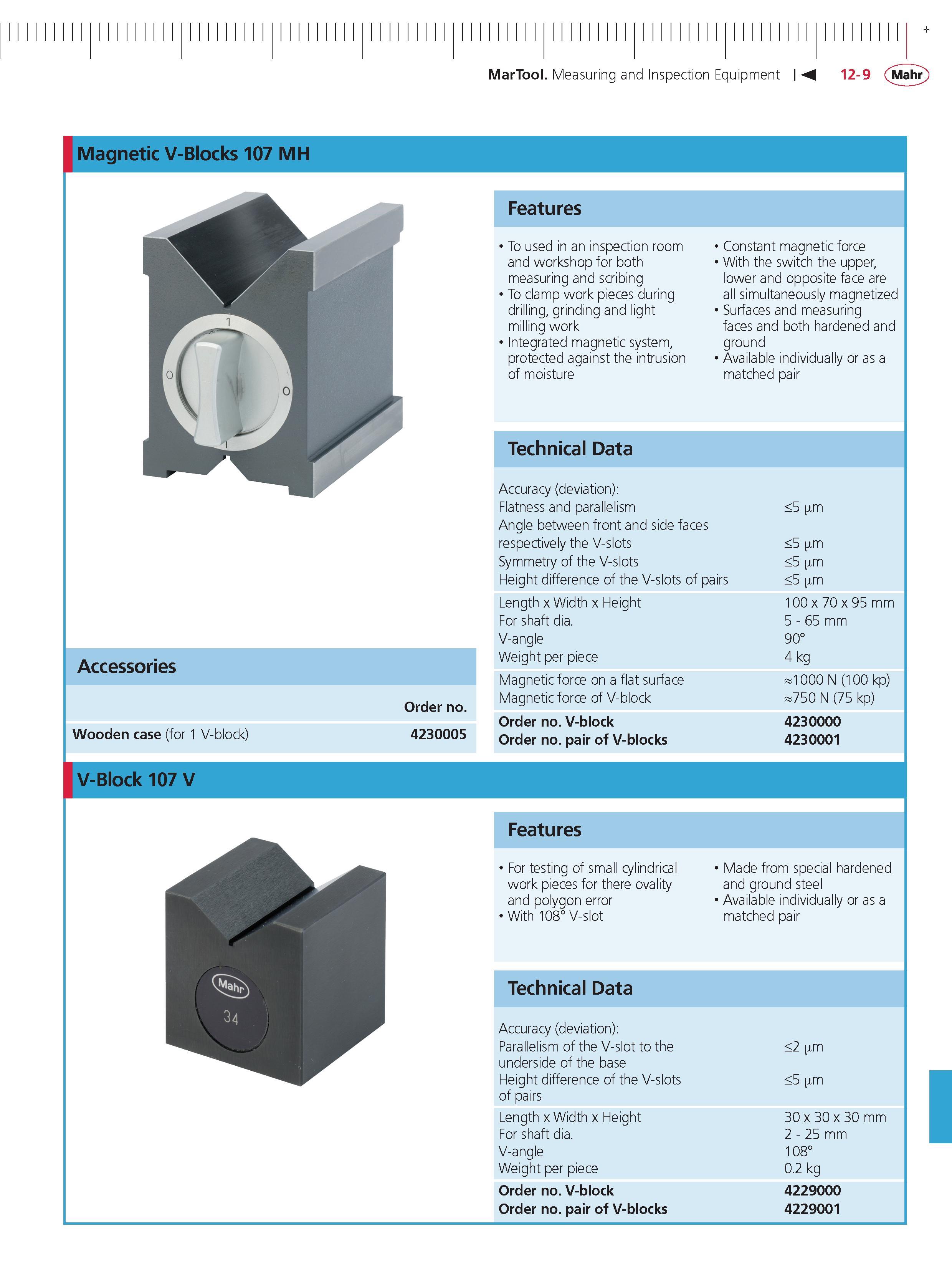 427 MarTool Measuring and Inspection Equipment M 12-9 Mahr Magnetic V-Blocks 107 MH Features To used in an inspection room and workshop for both me Каталог MAHR 2014 Измерительные инструменты приборы и оборудование для линейно-угловых измерений в машиностроении Стр. 12-9 ENG
