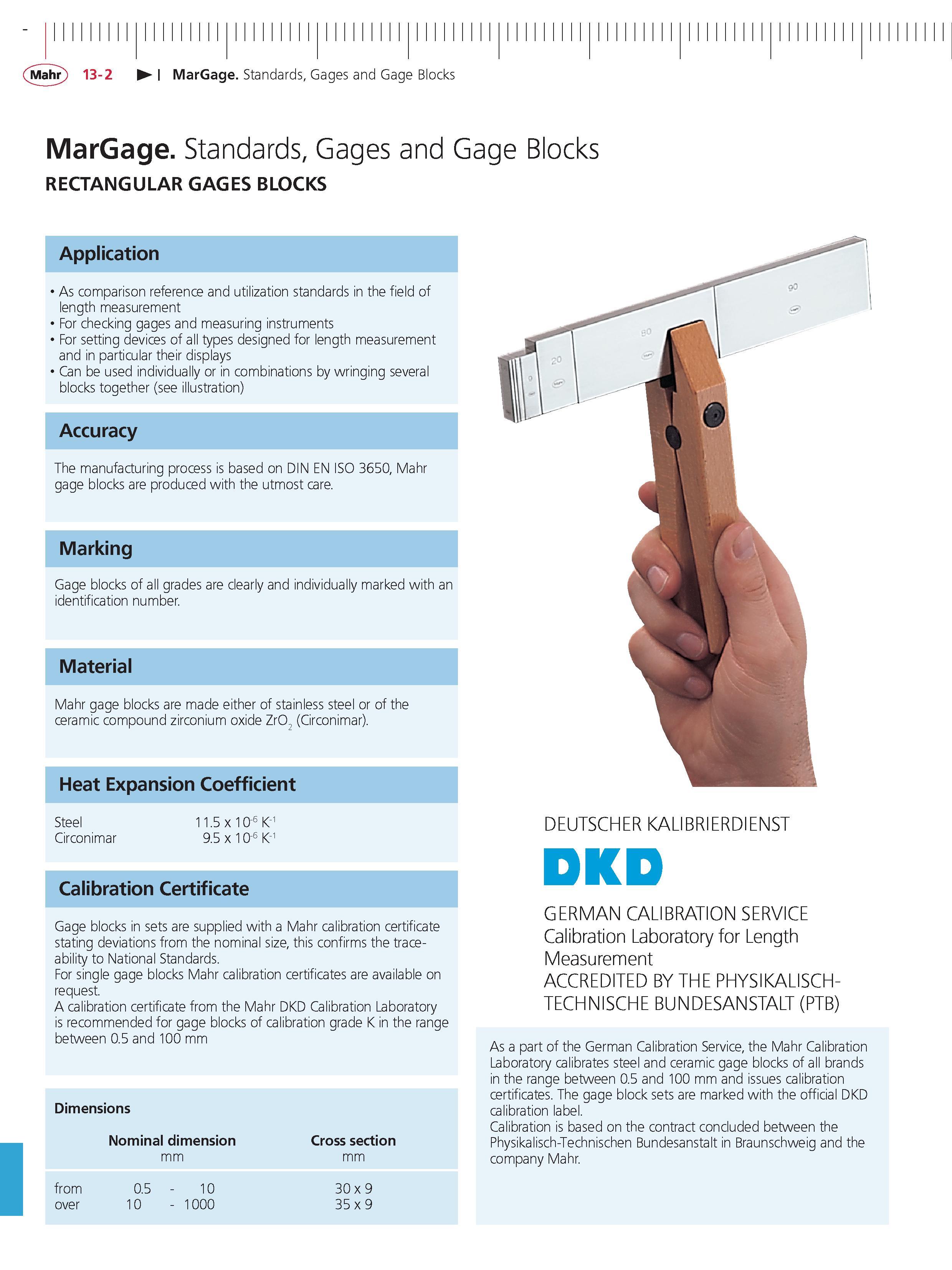 428 Mahr 13-2 MarGage Standards Gages and Gage Blocks MarGage Standards Gages and Gage Blocks RECTANGULAR GAGES BLOCKS Application As comparison re Каталог MAHR 2014 Измерительные инструменты приборы и оборудование для линейно-угловых измерений в машиностроении Стр. 13-2 ENG