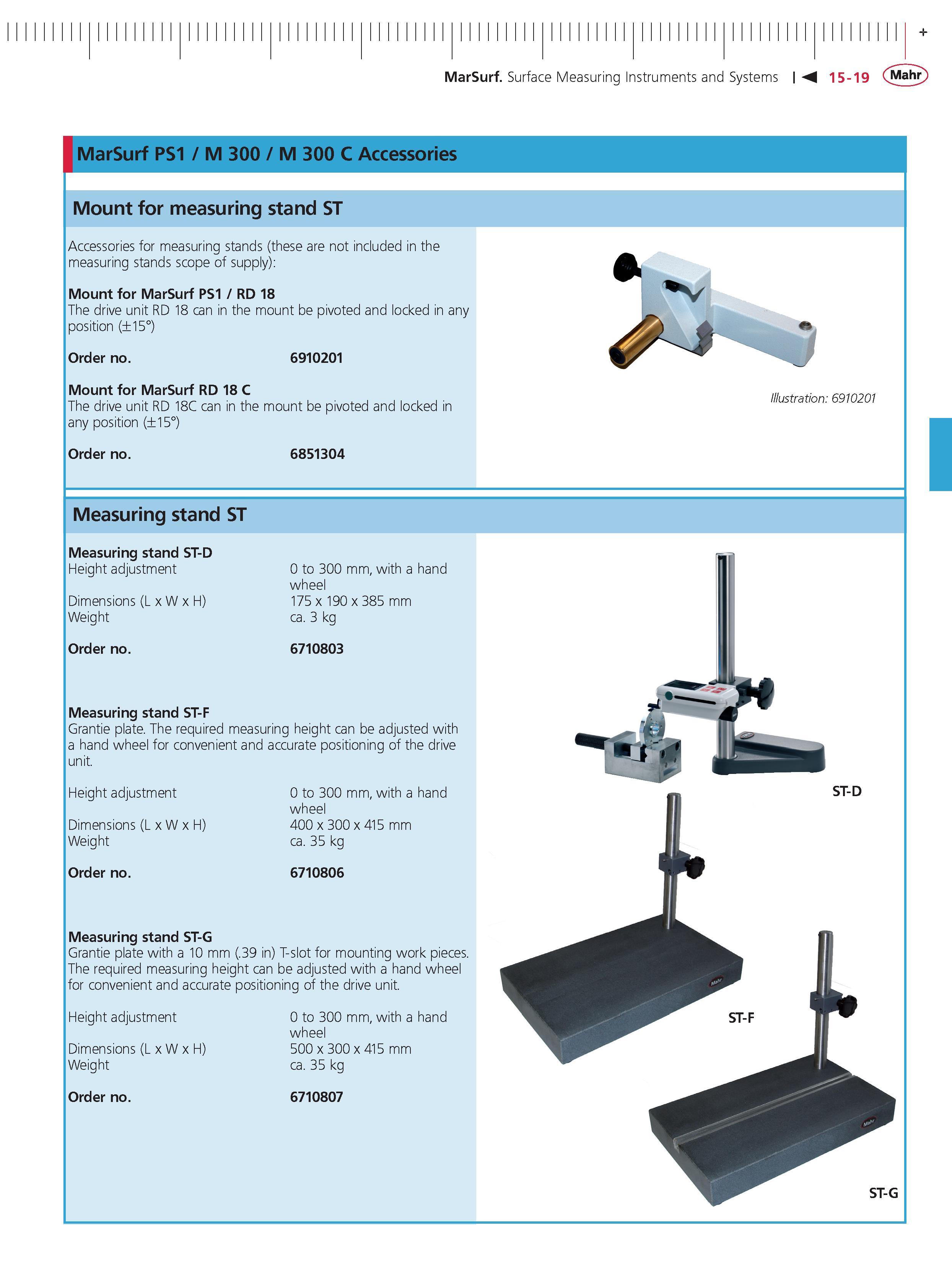 480 MarSurf Surface Measuring Instruments and Systems 15-19 Mahr MarSurf PS1 M 300 M 300 C Accessories Mount for measuring stand ST Accessories for Каталог MAHR 2014 Измерительные инструменты приборы и оборудование для линейно-угловых измерений в машиностроении Стр. 15-19 ENG