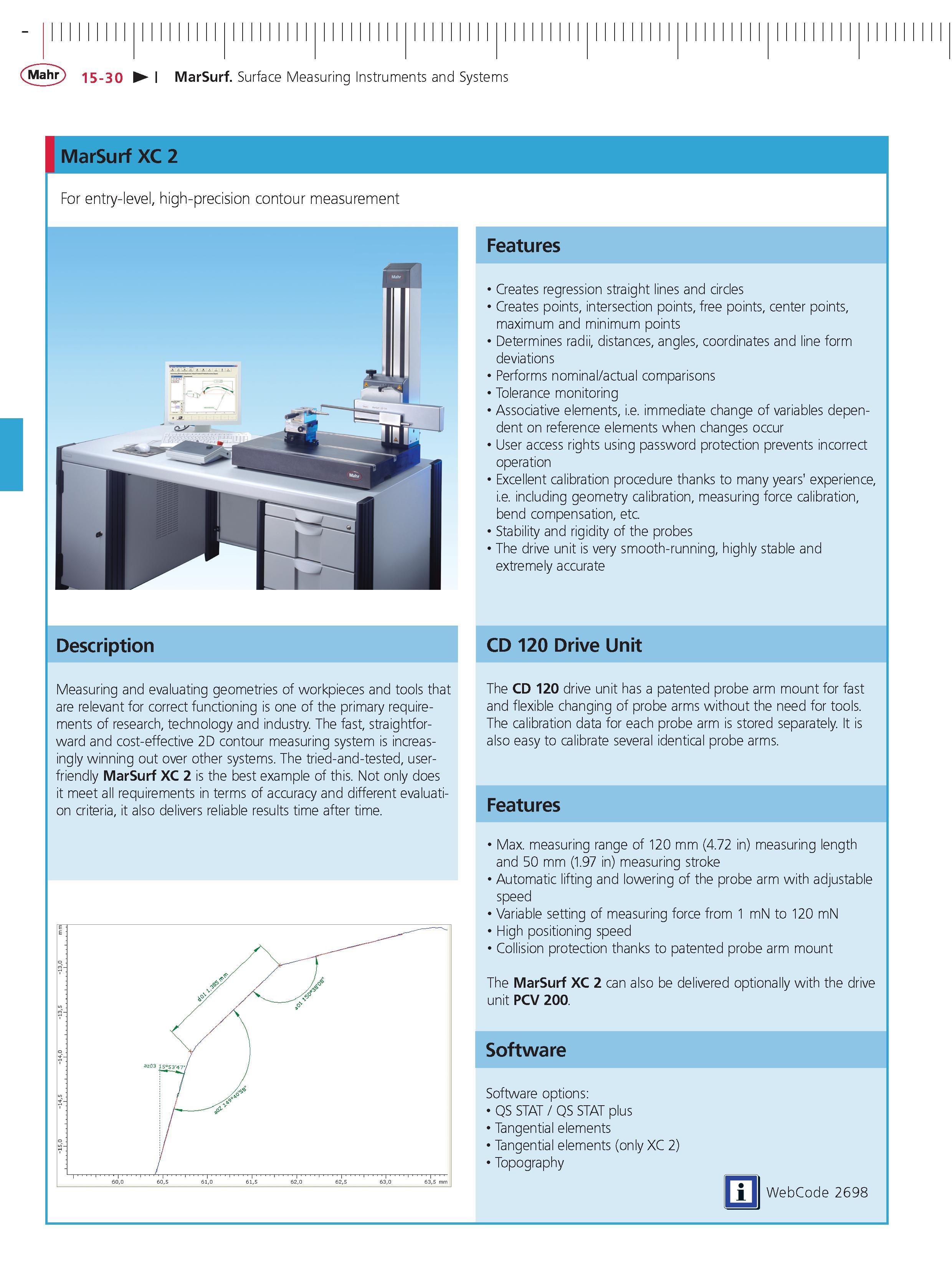 491 Mahr 15-30 MarSurf Surface Measuring Instruments and Systems MarSurf XC 2 For entry-level high-precision contour measurement Features Creates r Каталог MAHR 2014 Измерительные инструменты приборы и оборудование для линейно-угловых измерений в машиностроении Стр. 15-30 ENG