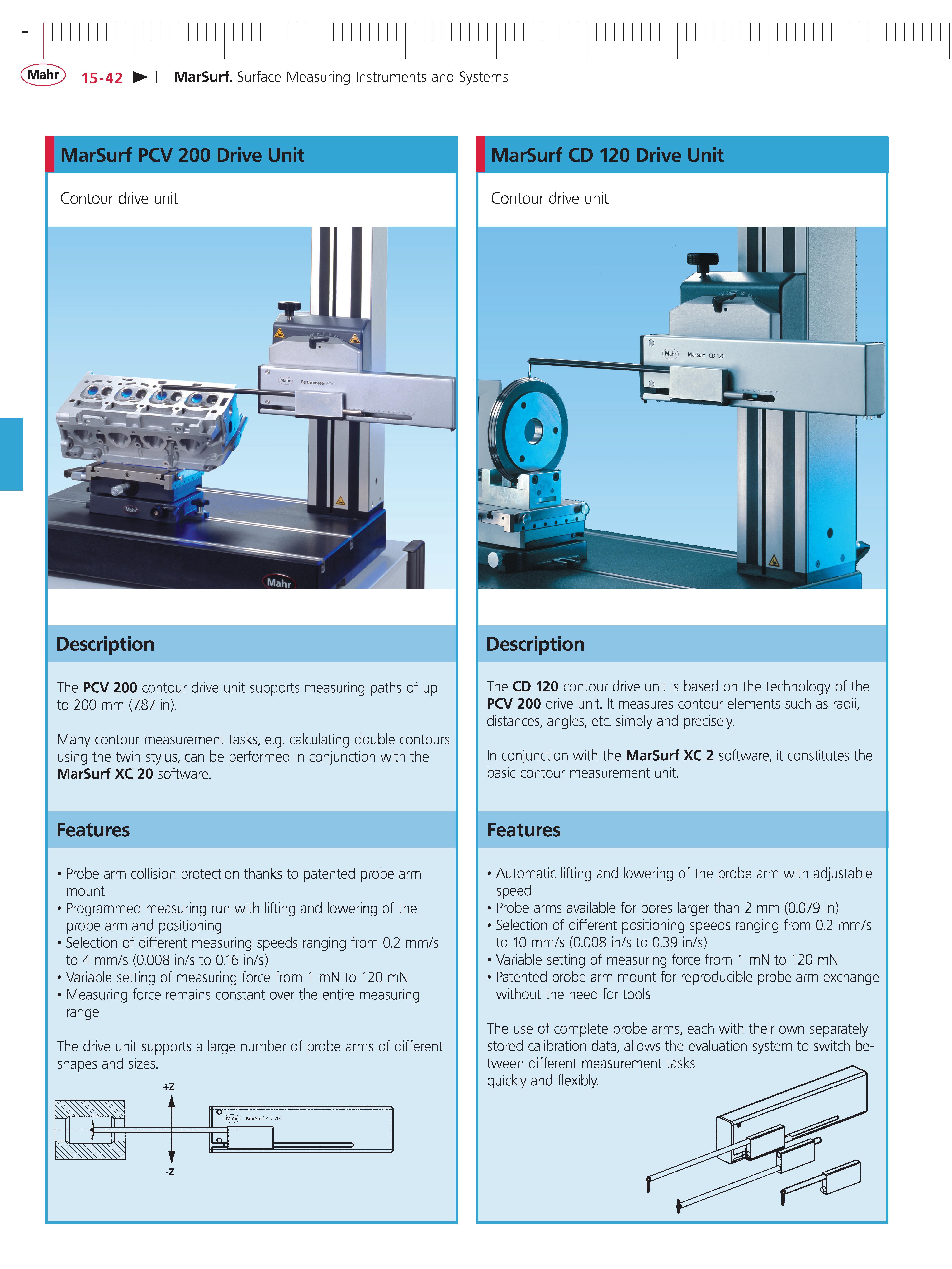 503 Mahr 15-42 MarSurf Surface Measuring Instruments and Systems MarSurf PCV 200 Drive Unit Contour drive unit Description The PCV 200 contour driv Каталог MAHR 2014 Измерительные инструменты приборы и оборудование для линейно-угловых измерений в машиностроении Стр. 15-42 ENG