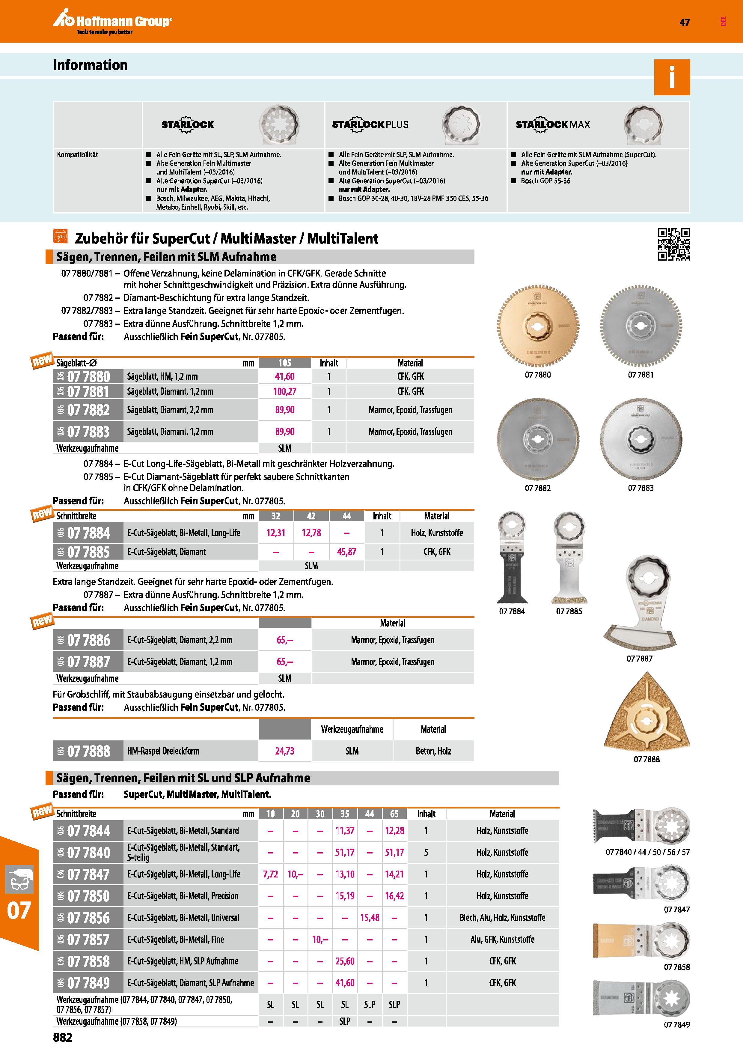 882 Information Kompatibilität STÄRLOCK Alle Fein Geräte mit SL, SLP, SLM Aufnahme, Alte Generation Fein Multimaster und MultiTalent (-03/2016) Alte Каталог HOFFMANN GROUP 2016 Ручной слесарно-монтажный и контрольно-измерительный инструмент и приборы для предприятий машиностроения и мастерских сервисного обслуживания 47 версия издания Стр. 882 DEU