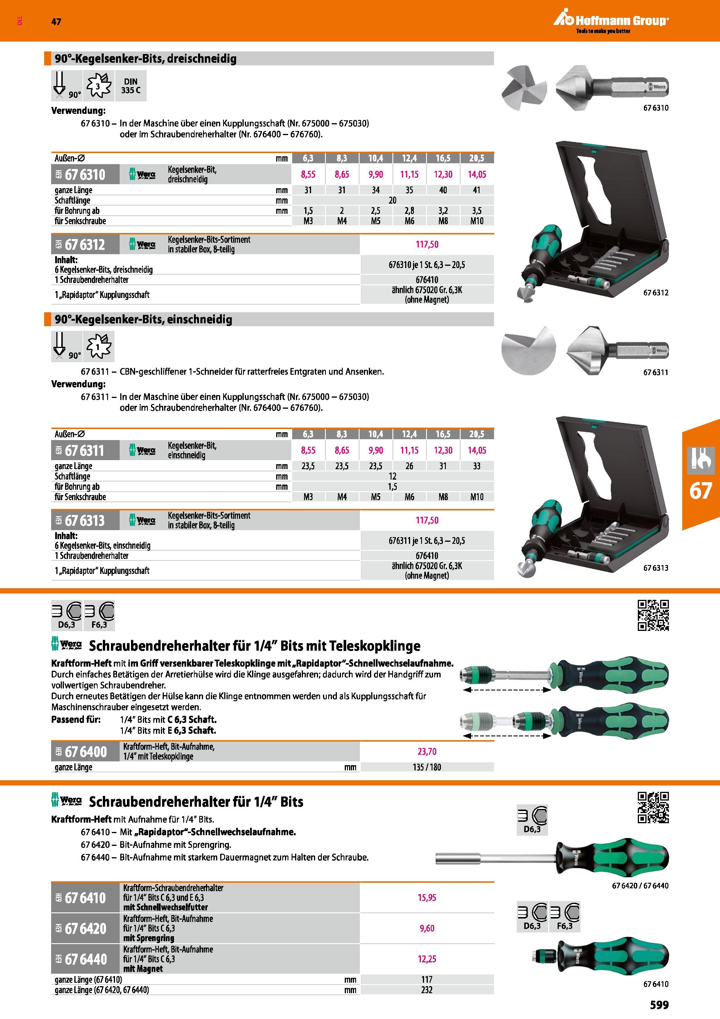 599 90°-Kegelsenker-Bits, dreischneidig DIN 335 C Verwendung 67 6310 - In der Maschine über einen Kupplungsschaft (Nr 675000 - 675030 oder im Schraub Каталог HOFFMANN GROUP 2016 Ручной слесарно-монтажный и контрольно-измерительный инструмент и приборы для предприятий машиностроения и мастерских сервисного обслуживания 47 версия издания Стр. 599 DEU