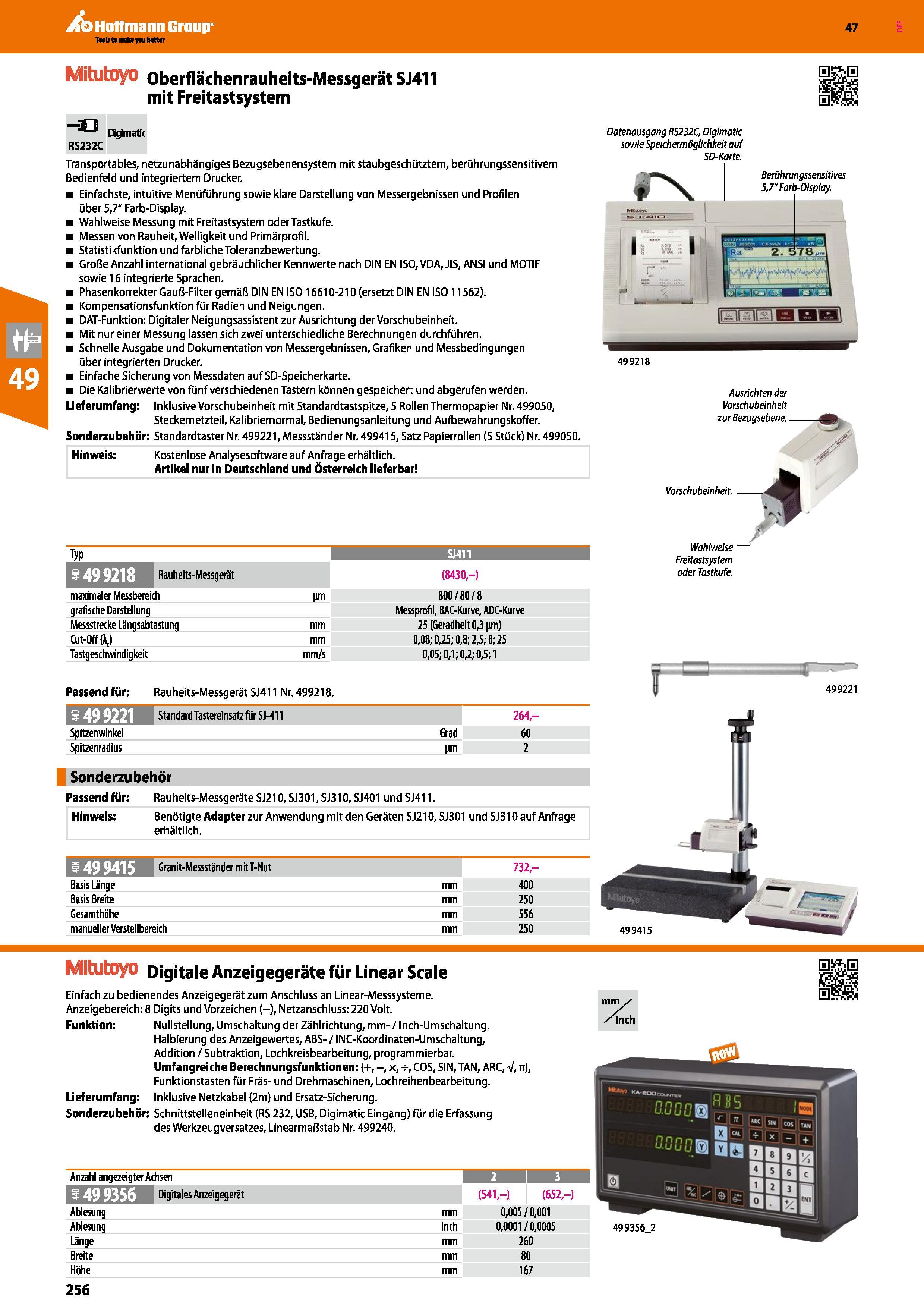 256 Mitutoyo Oberflächenrauheits-Messgerät SJ411 mit Freitastsystem -O Dkjmatic RS232C Transportables, netzunabhängiges Bezugsebenensystem mit staubg Каталог HOFFMANN GROUP 2016 Ручной слесарно-монтажный и контрольно-измерительный инструмент и приборы для предприятий машиностроения и мастерских сервисного обслуживания 47 версия издания Стр. 256 DEU