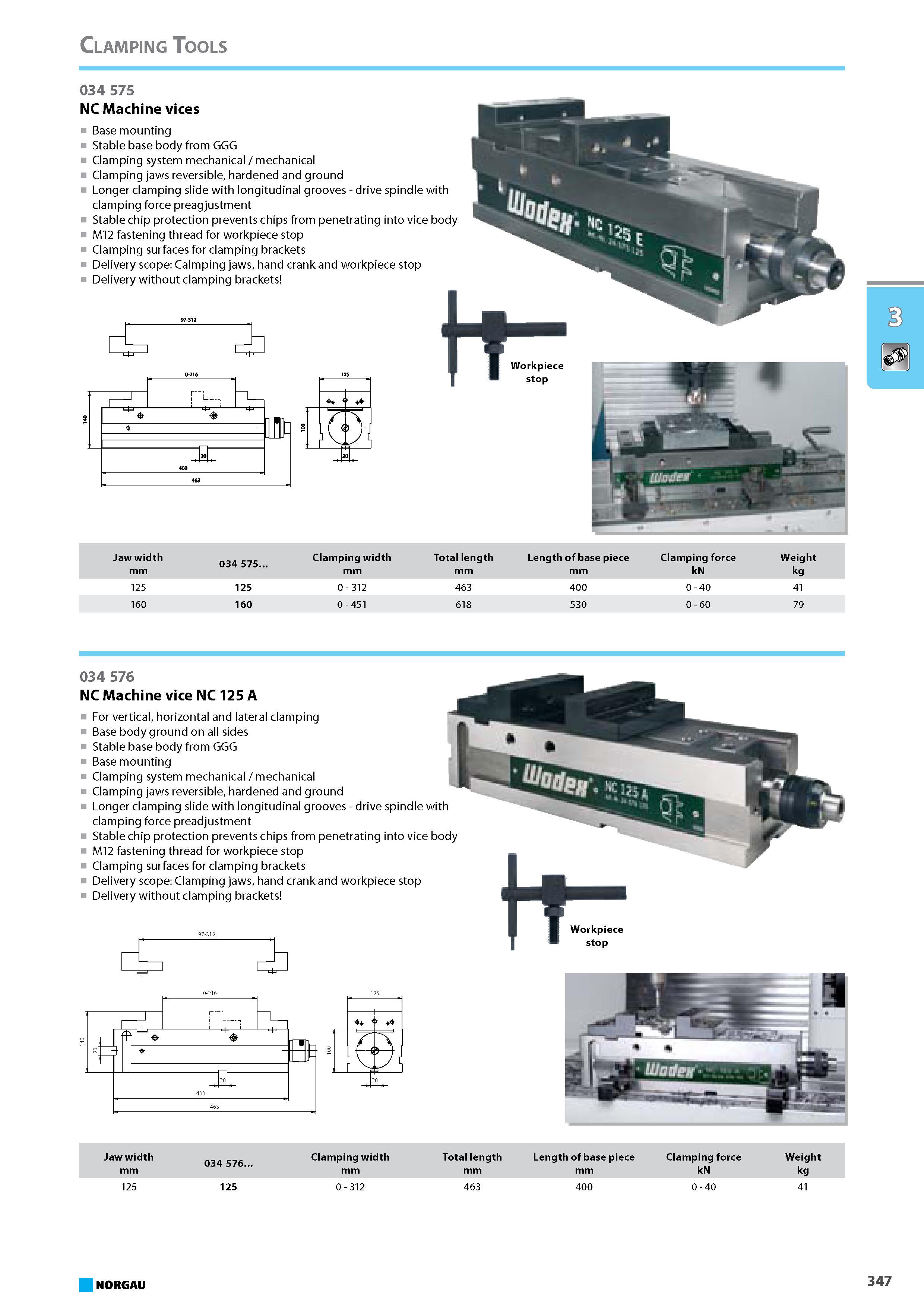 363 NC Machine vices Base mounting Stable base body from GGG Clamping system mechanical mechanical Clamping jaws reversible hardened and ground Longer clamping slide with Каталог NORGAU 2015 Инструмент режущий измерительный слесарно-монтажный Стр. 347