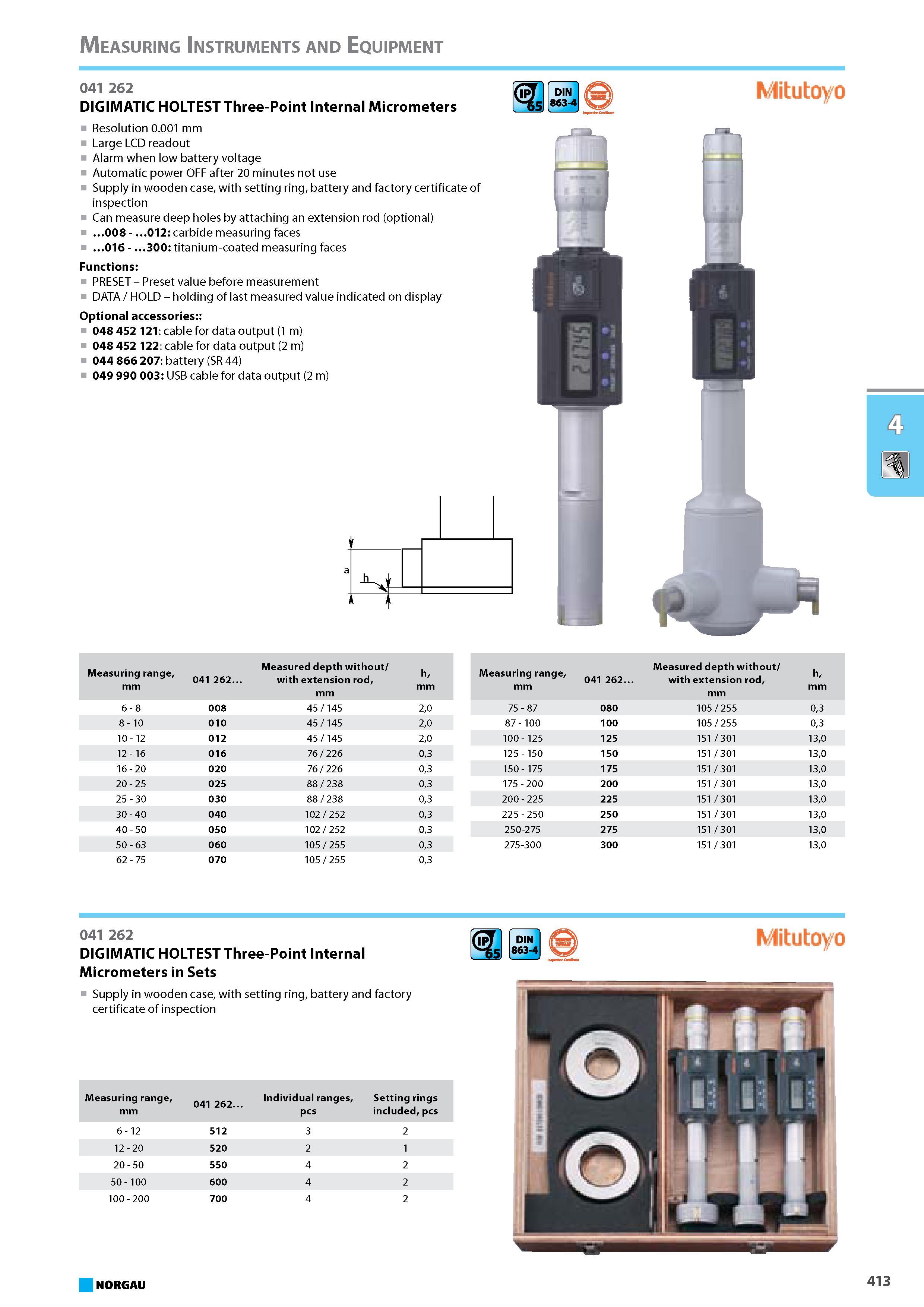 429 DIGIMATIC HOLTEST Three-Point Internal Micrometers Resolution 0.001 mm Large LCD readout Alarm when low battery voltage Automatic power OFF after 20 minutes not use Su Каталог NORGAU 2015 Инструмент режущий измерительный слесарно-монтажный Стр. 413