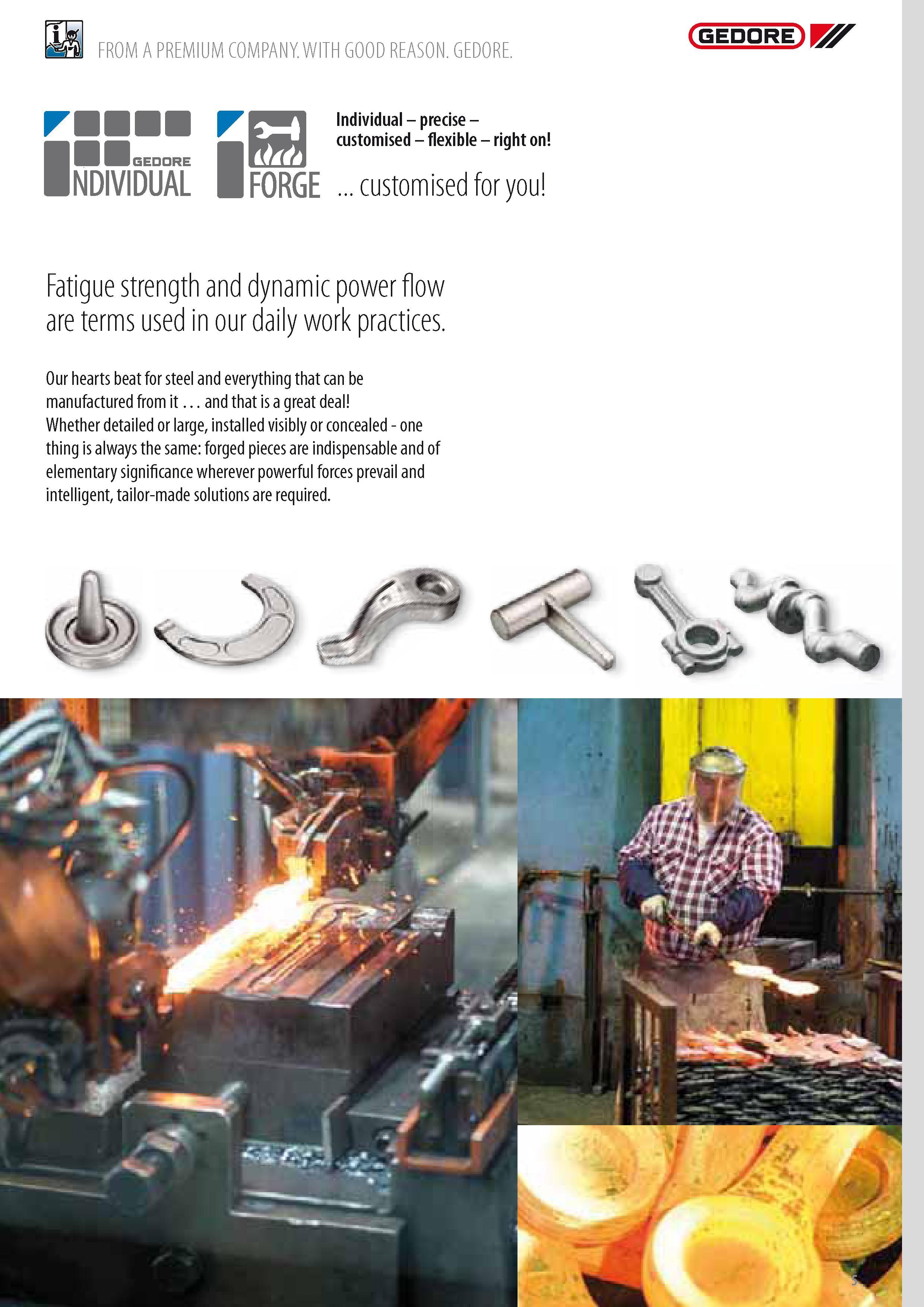 7 Fatigue strength and dynamic power flow are terms used in our daily work practices Our hearts beat for steel and everything that can be manufactured from i Каталог GEDORE 2014 Профессиональный слесарный инструмент и оборудование для мастерских и машиностроительных производств Стр. 5 ENG