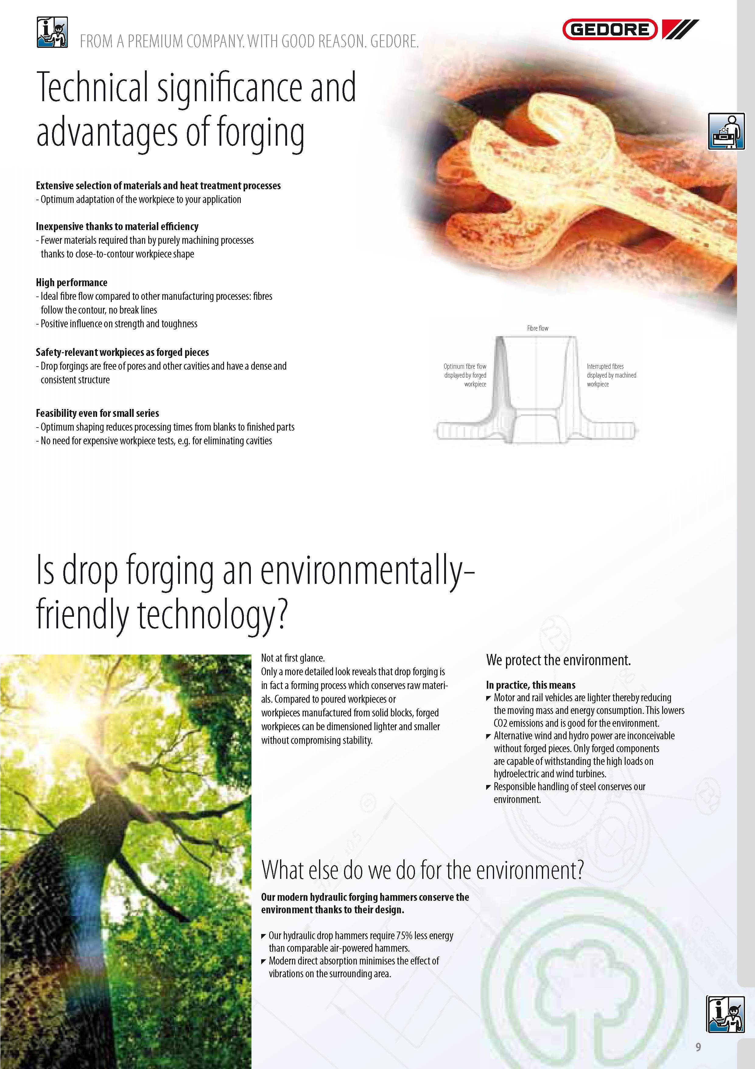11 Technical significance and advantages of forging Extensive selection of materials and heat treatment processes Optimum adaptation of the workpiece to your Каталог GEDORE 2014 Профессиональный слесарный инструмент и оборудование для мастерских и машиностроительных производств Стр. 9 ENG