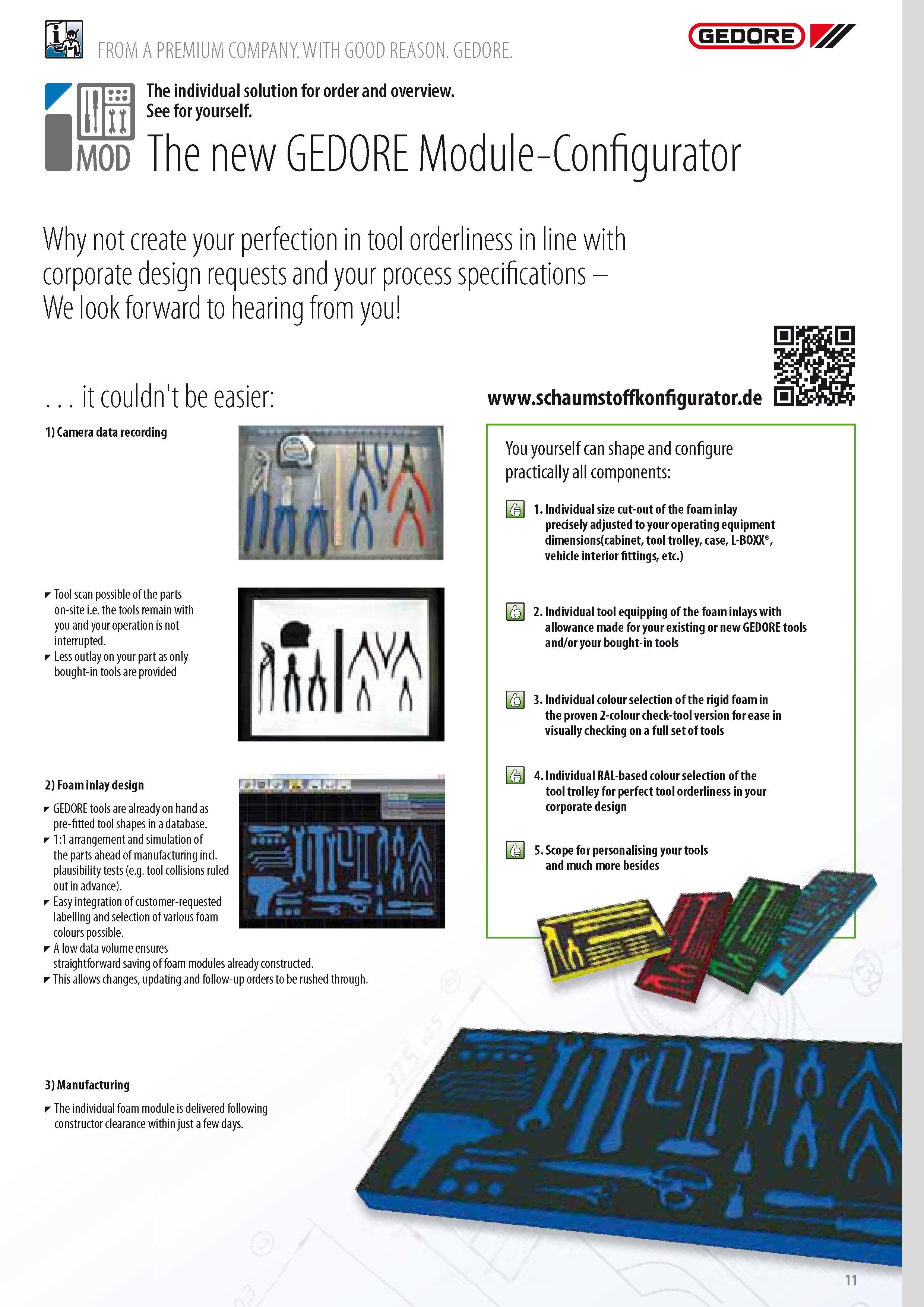 13 The individual solution for order and overview See for yourself The new GEDORE Module-Configurator Why not create your perfection in tool orderliness in li Каталог GEDORE 2014 Профессиональный слесарный инструмент и оборудование для мастерских и машиностроительных производств Стр. 11 ENG