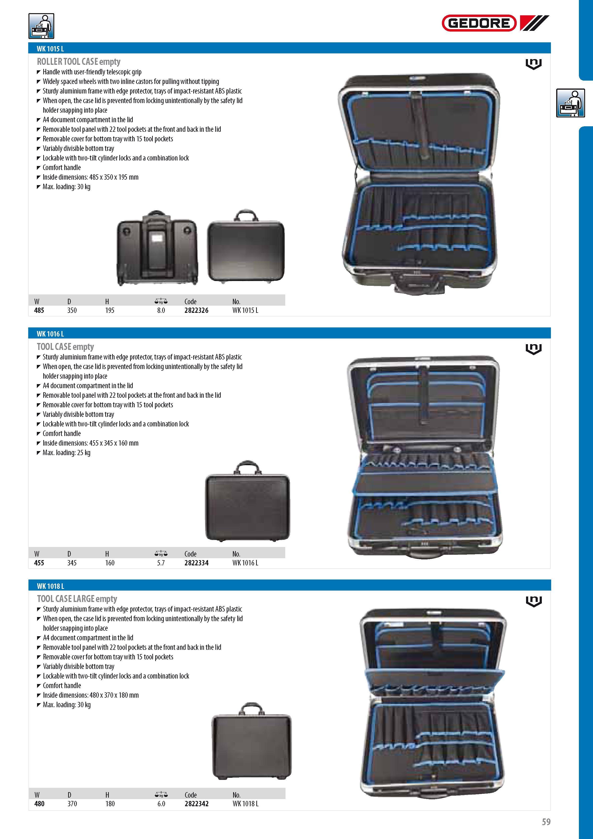 61 WK 1015 L ROLLER TOOL CASE empty Handle with user-friendly telescopic grip Widely spaced wheels with two inline castors for pulling without tipping Sturdy Каталог GEDORE 2014 Профессиональный слесарный инструмент и оборудование для мастерских и машиностроительных производств Стр. 59 ENG