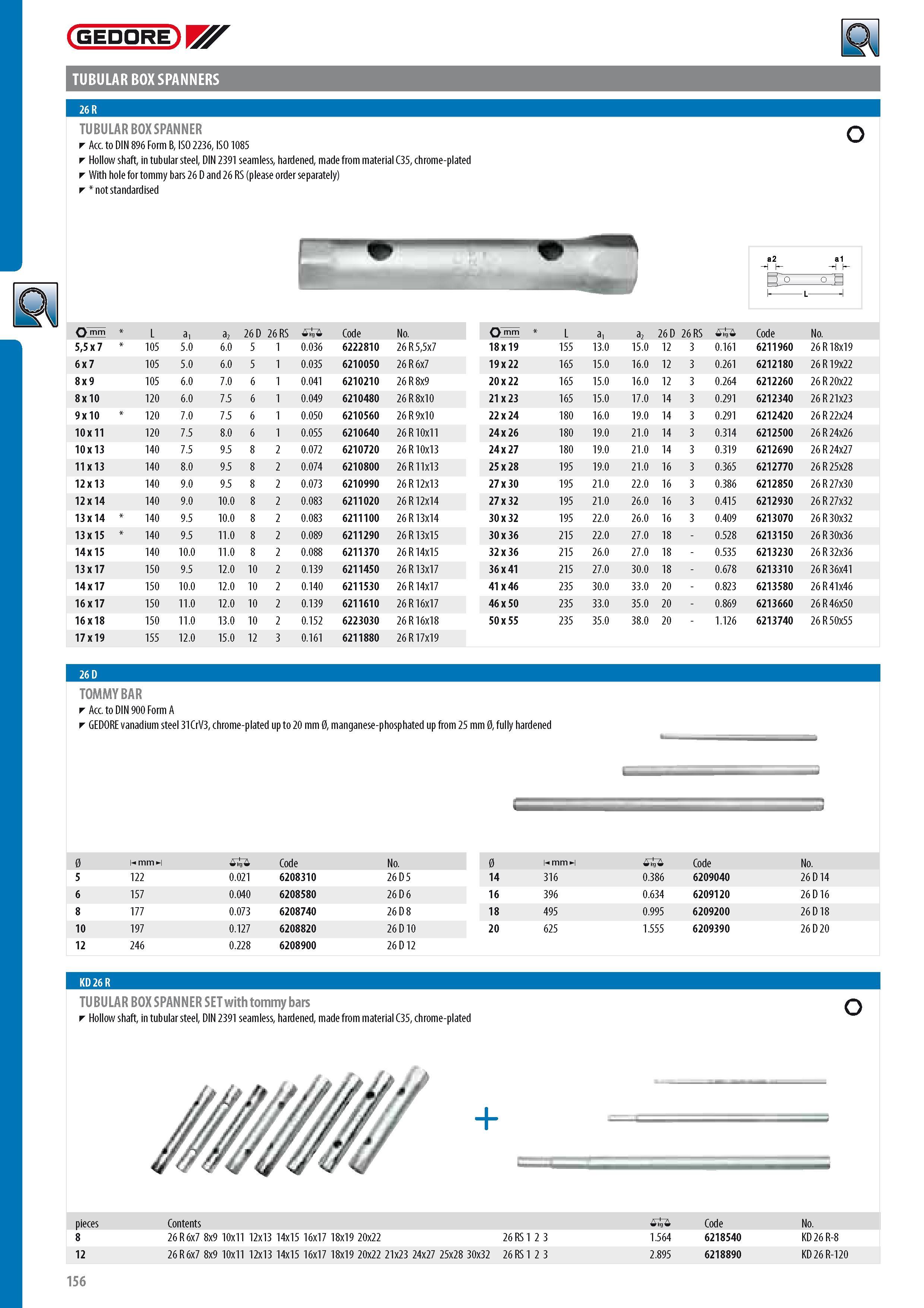 158 GEDORE TUBULAR BOX SPANNERS TUBULAR BOX SPANNER Acc to DIN 896 Form B ISO 2236 ISO 1085 Hollow shaft in tubular steel DIN 2391 seamless hardened made from Каталог GEDORE 2014 Профессиональный слесарный инструмент и оборудование для мастерских и машиностроительных производств Стр. 156 ENG