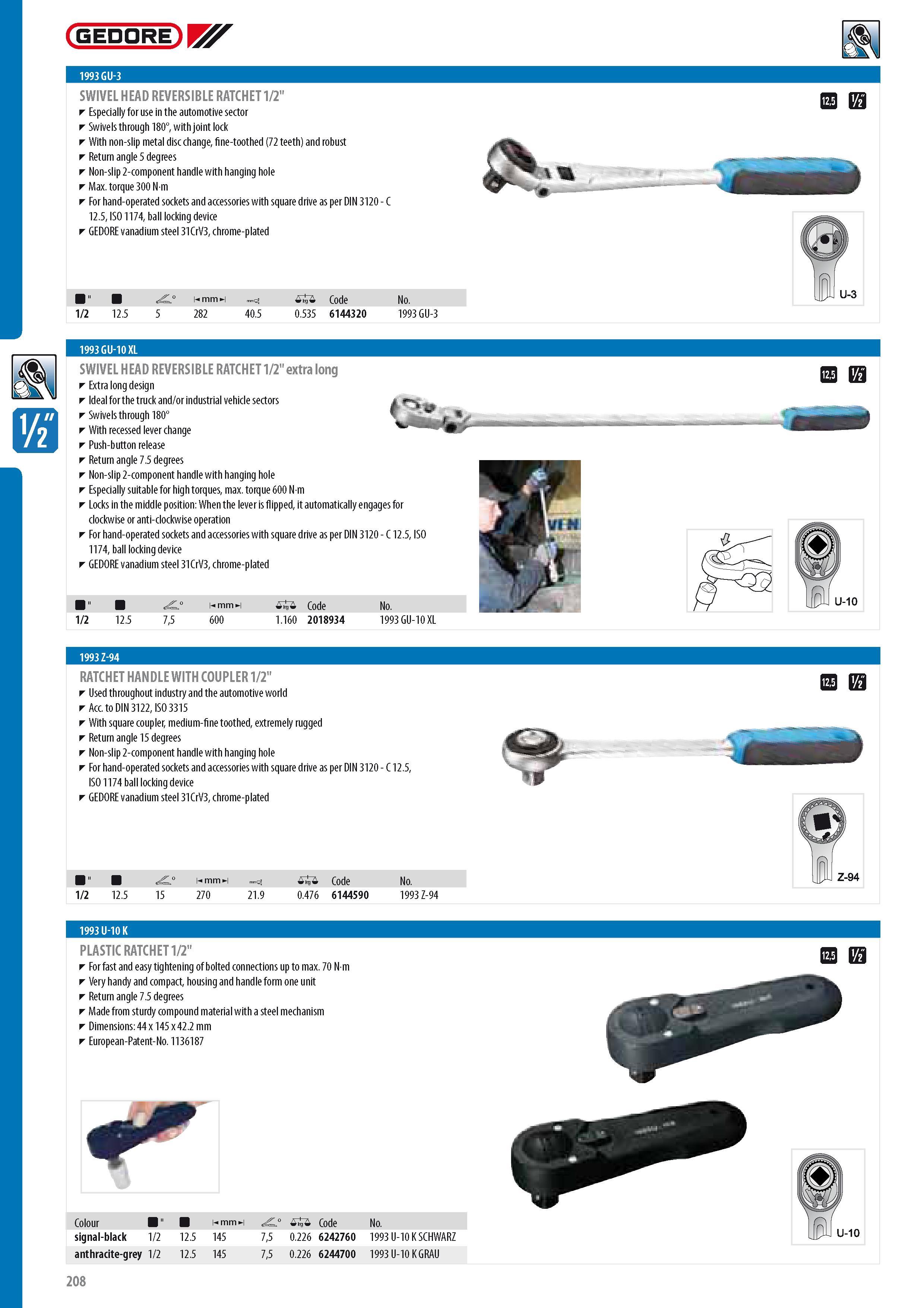 210 GEDORE SWIVEL HEAD REVERSIBLE RATCHET 1 2 Especially for use in the automotive sector Swivels through 180 with joint lock With non-slip metal disc change f Каталог GEDORE 2014 Профессиональный слесарный инструмент и оборудование для мастерских и машиностроительных производств Стр. 208 ENG