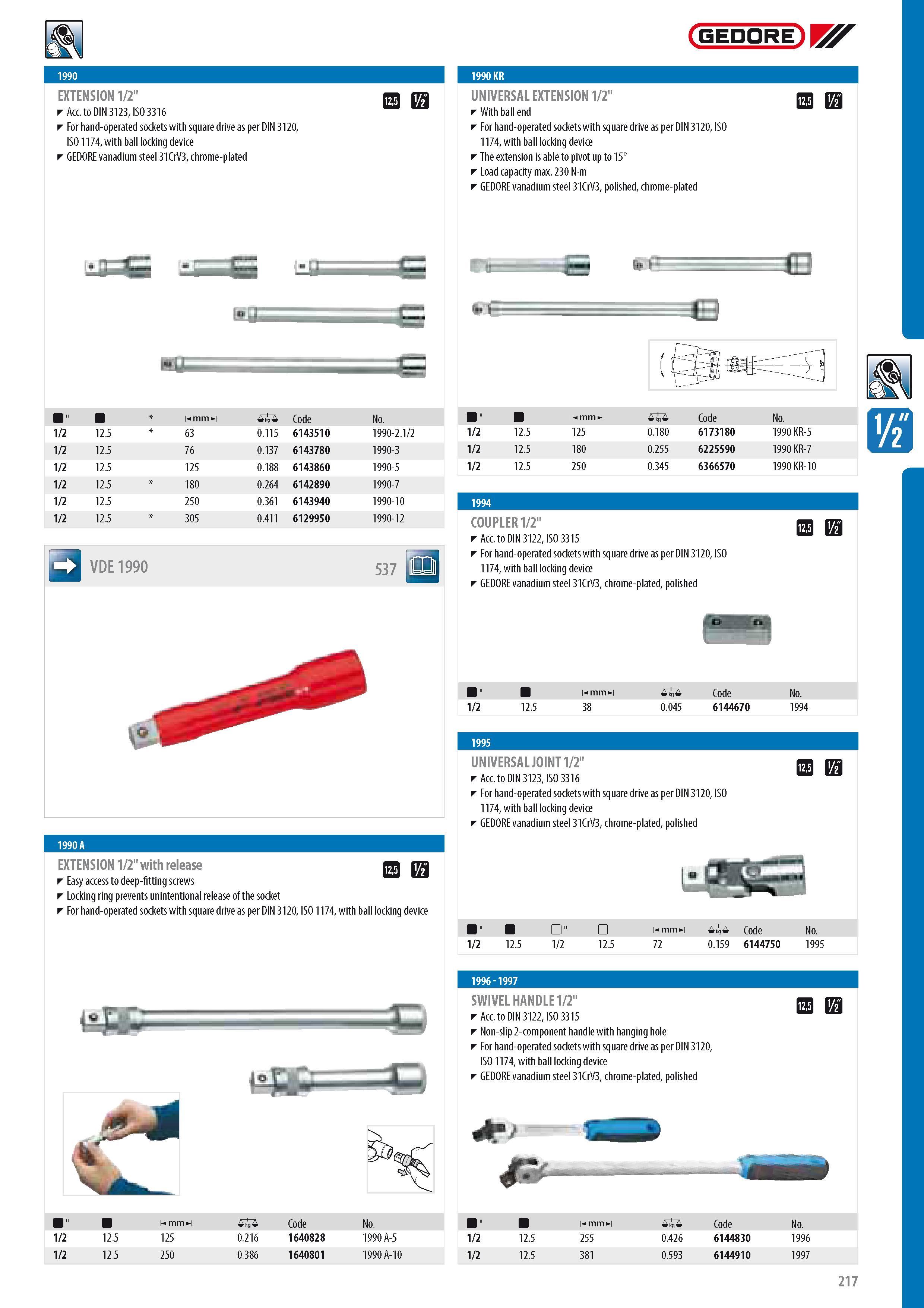 219 GEDORE EXTENSION 1 2 Acc to DIN 3123 ISO 3316 For hand-operated sockets with square drive as per DIN 3120 ISO 1174 with ball locking device GEDORE vanadium Каталог GEDORE 2014 Профессиональный слесарный инструмент и оборудование для мастерских и машиностроительных производств Стр. 217 ENG