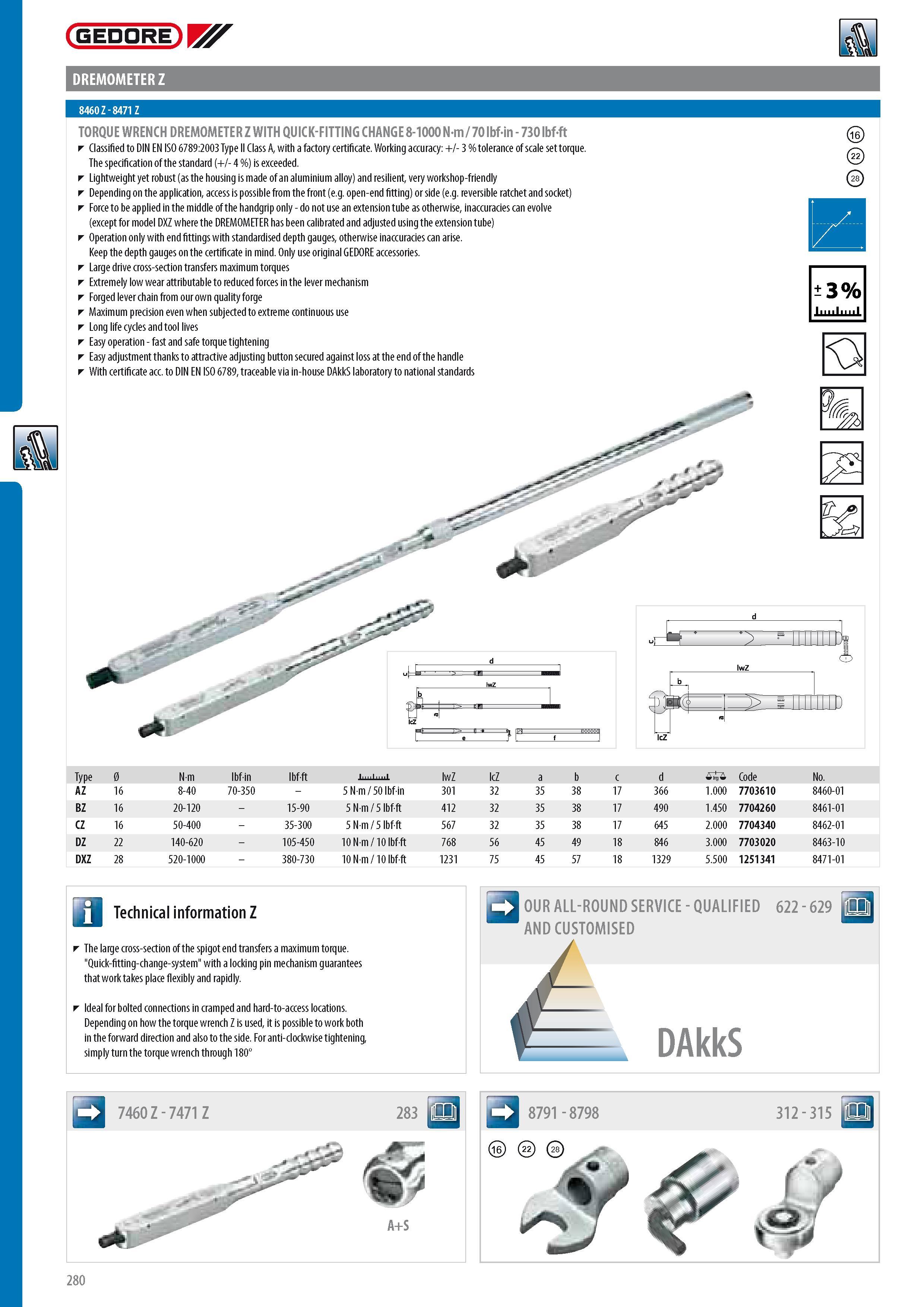 282 GEDORE DREMOMETER Z 8460Z- 8471Z TORQUE WRENCH DREMOMETER Z WITH QUICK-FITTING CHANGE 8-1000 Nm 70 lbfin - 730 lbf-ft Classified to DIN EN ISO 6789:2003 Ty Каталог GEDORE 2014 Профессиональный слесарный инструмент и оборудование для мастерских и машиностроительных производств Стр. 280 ENG