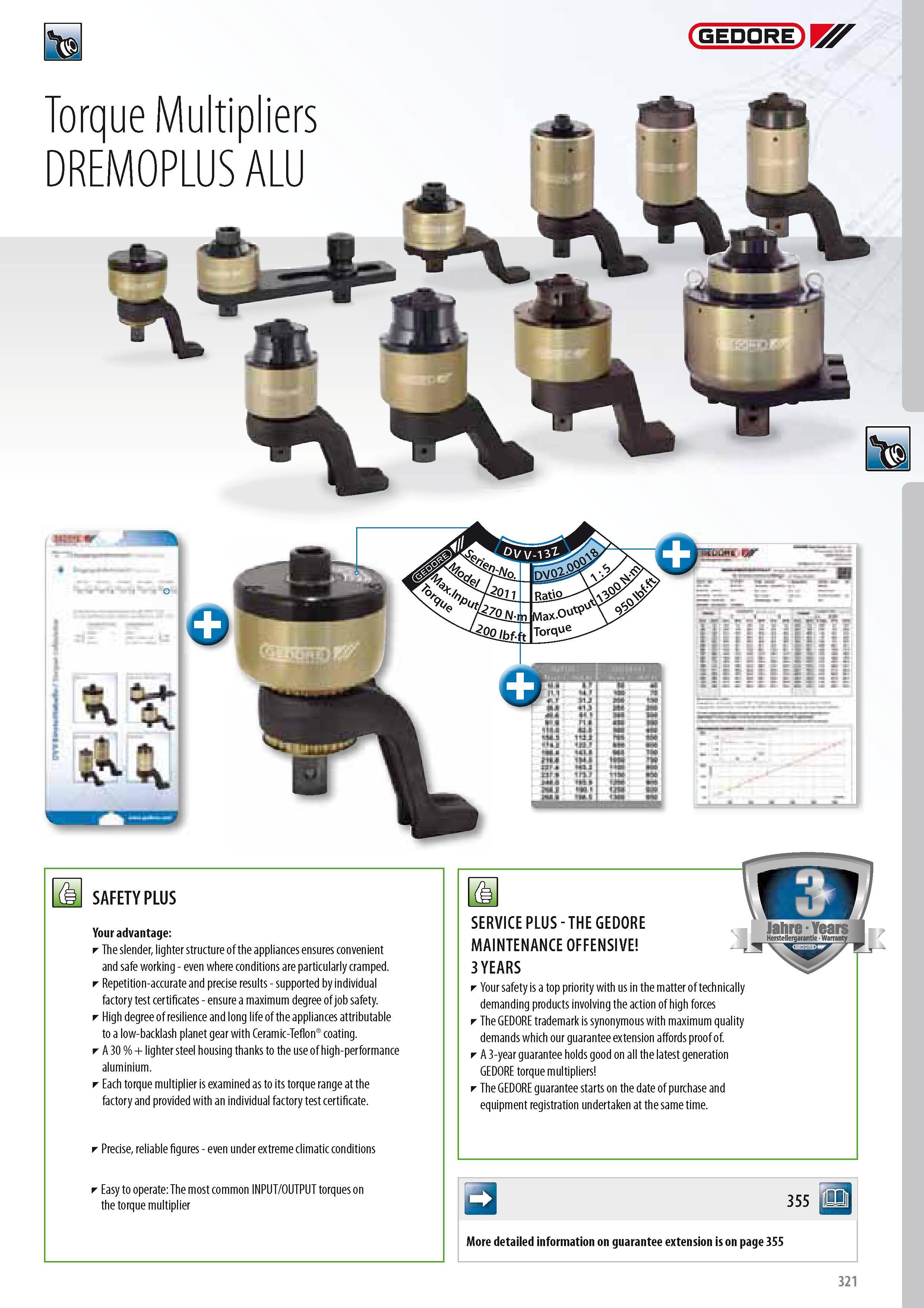 323 Torque Multipliers DREMOPLUS ALU Your advantage The slender lighter structure of the appliances ensures convenient and safe working - even where conditions Каталог GEDORE 2014 Профессиональный слесарный инструмент и оборудование для мастерских и машиностроительных производств Стр. 321 ENG