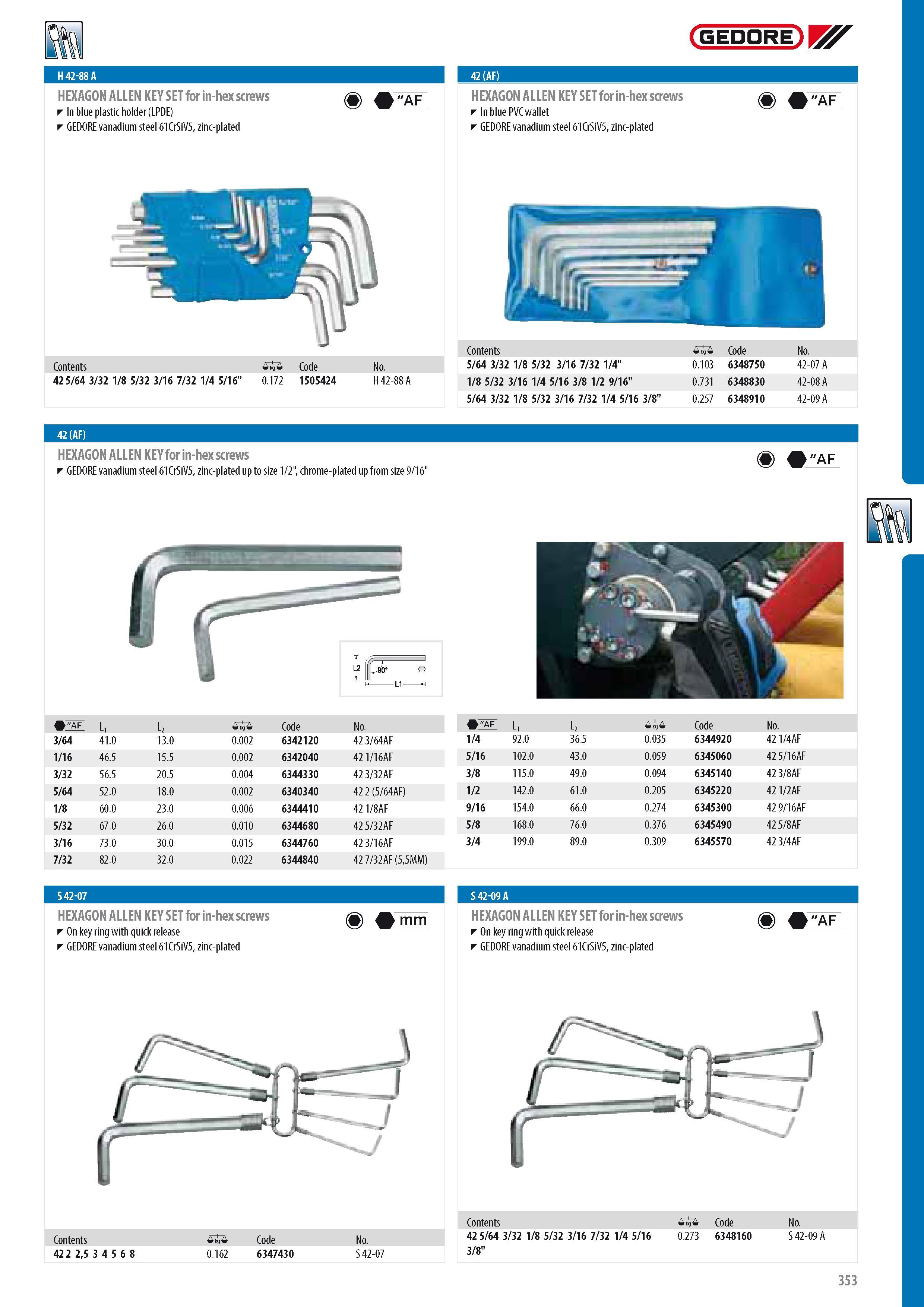 355 GEDORE HEXAGON ALLEN KEY SET for in-hex screws In blue plastic holder (LPDE) GEDORE vanadium steel 61CrSiV5 zinc-plated 5 AF HEXAGON ALLEN KEY SET for in-h Каталог GEDORE 2014 Профессиональный слесарный инструмент и оборудование для мастерских и машиностроительных производств Стр. 353 ENG
