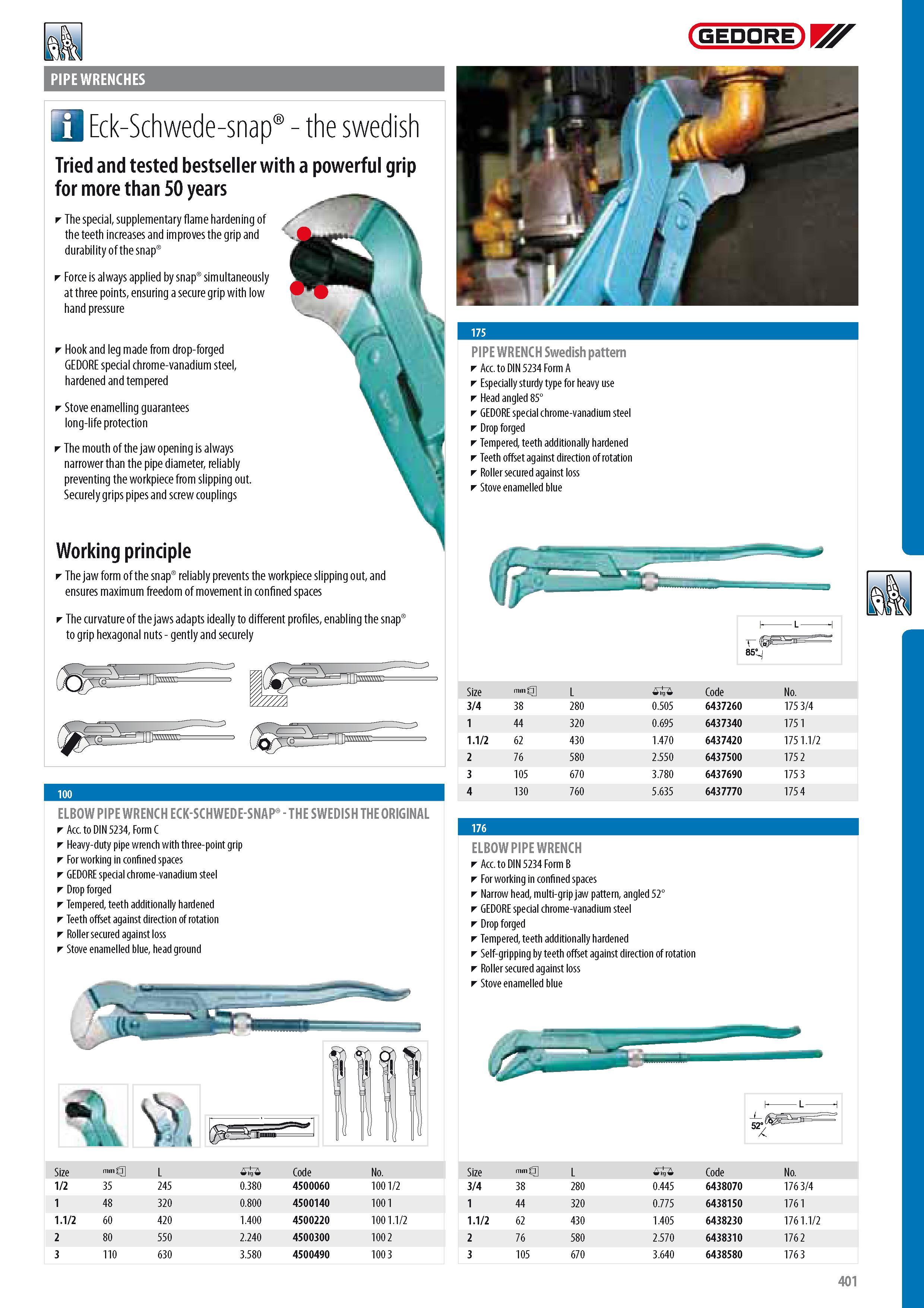 403 GEDORE PIPE WRENCHES a Eck-Schwede-snap - the swedish Tried and tested bestseller with a powerful grip for more than 50 years The special supplementary fla Каталог GEDORE 2014 Профессиональный слесарный инструмент и оборудование для мастерских и машиностроительных производств Стр. 401 ENG