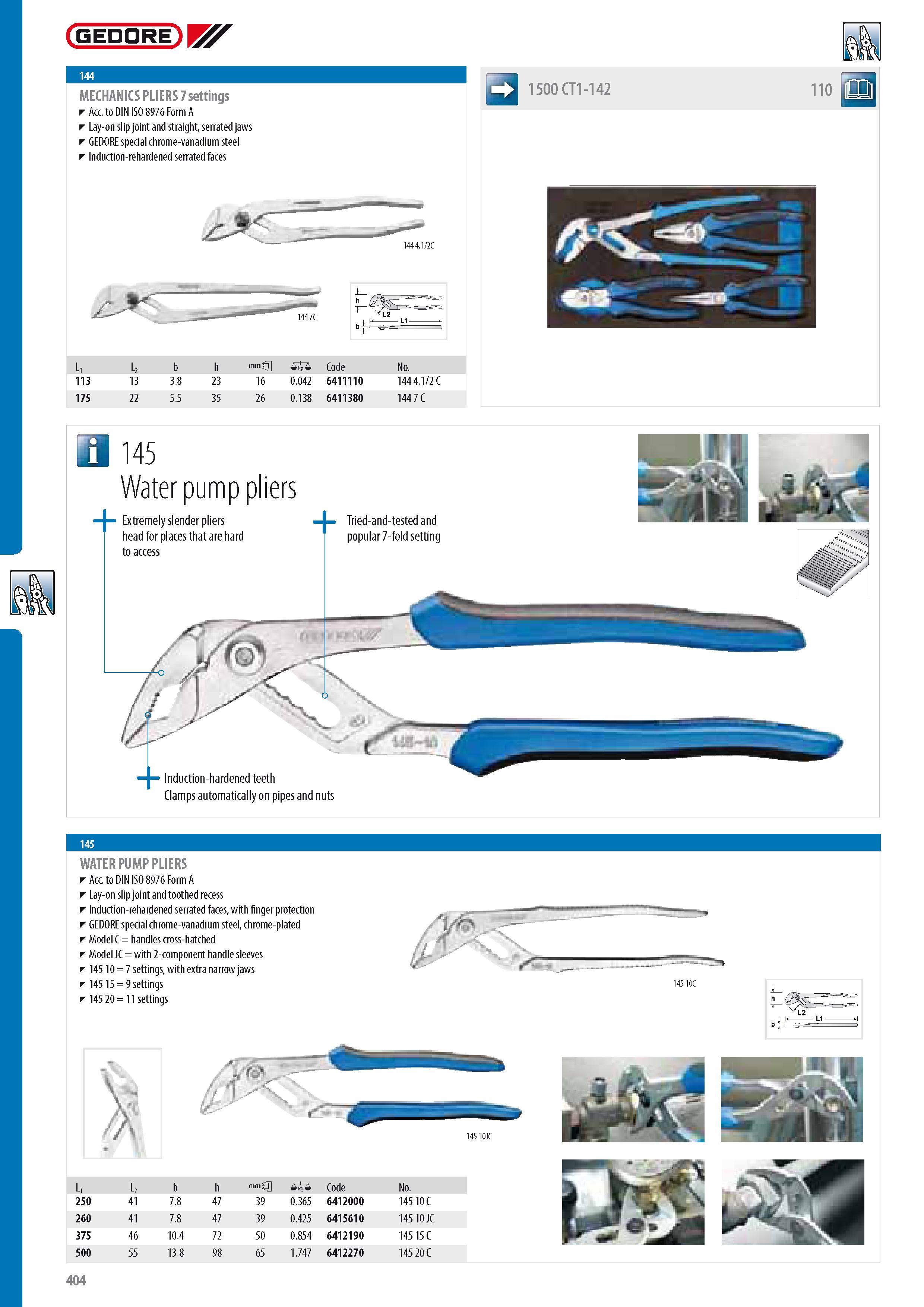 406 GEDORE WATER PUMP PLIERS Acc to DIN ISO 8976 Form A Lay-on slip joint and toothed recess Induction-rehardened serrated faces with finger protection GEDORE Каталог GEDORE 2014 Профессиональный слесарный инструмент и оборудование для мастерских и машиностроительных производств Стр. 404 ENG