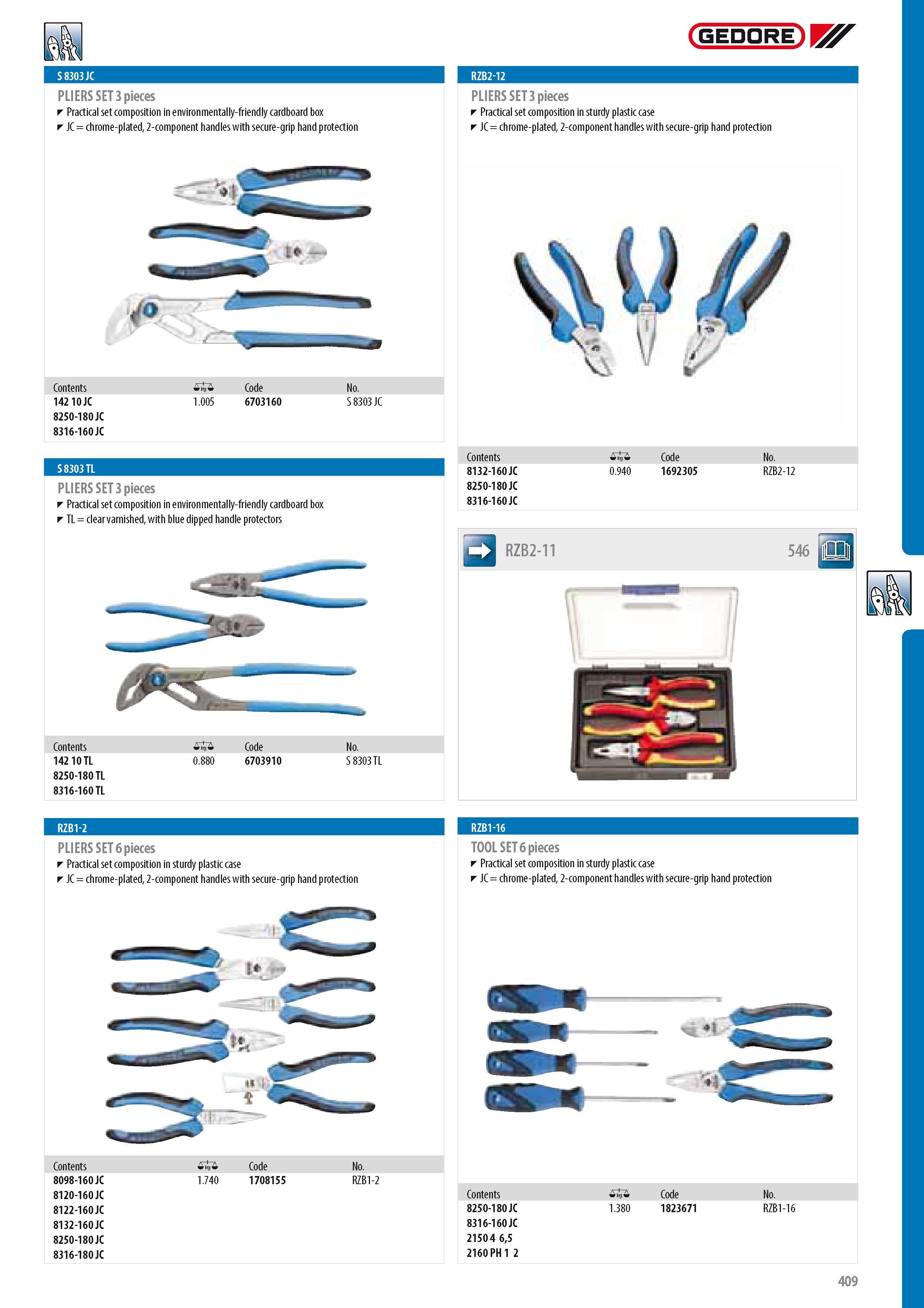 411 GEDORE PLIERS SET 3 pieces Practical set composition in environmentally-friendly cardboard box JC chrome-plated 2-component handles with secure-grip hand p Каталог GEDORE 2014 Профессиональный слесарный инструмент и оборудование для мастерских и машиностроительных производств Стр. 409 ENG