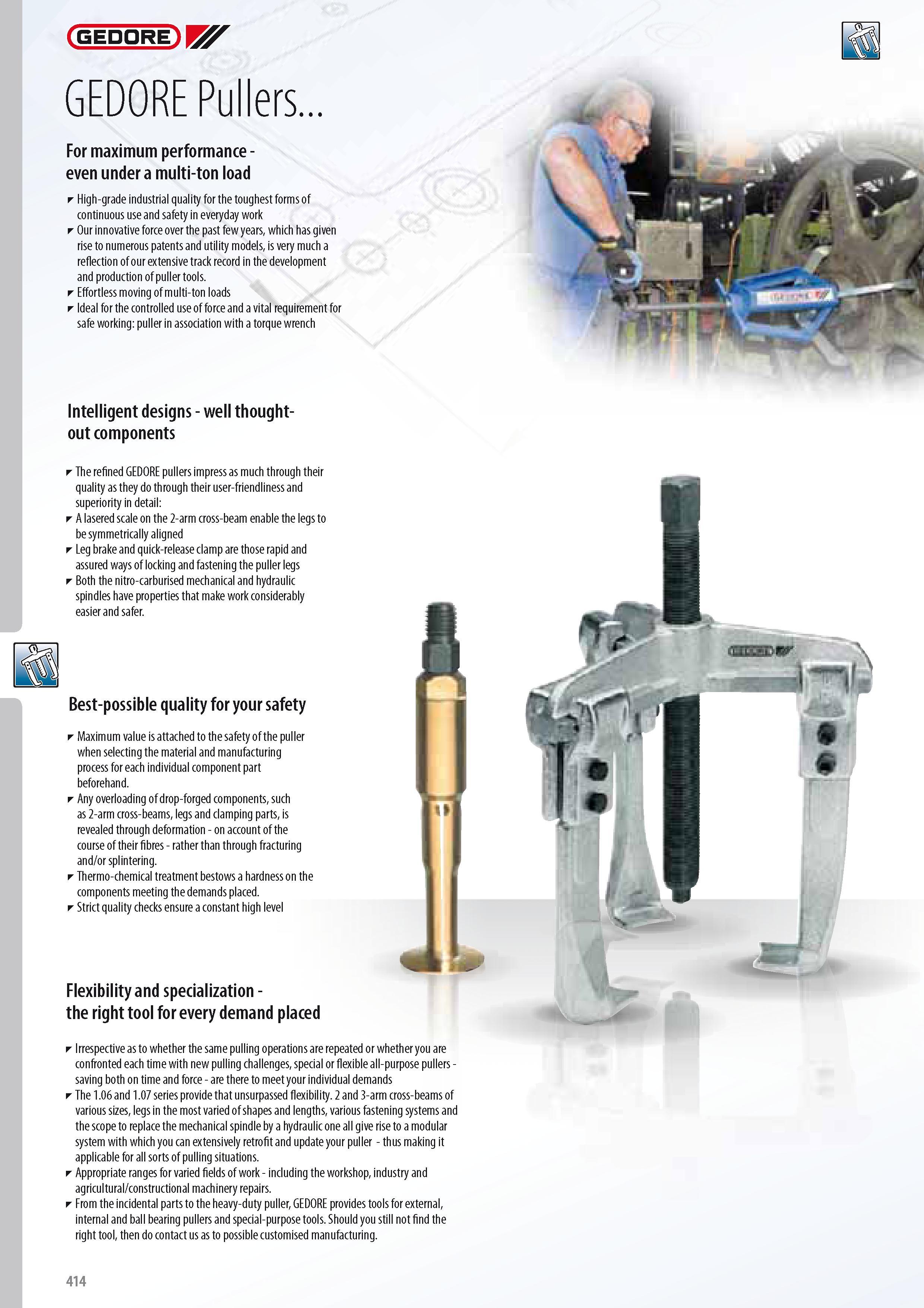 416 GEDORE GEDORE Pullers For maximum performance -even under a multi-ton load High-grade industrial quality for the toughest forms of continuous use and safet Каталог GEDORE 2014 Профессиональный слесарный инструмент и оборудование для мастерских и машиностроительных производств Стр. 414 ENG