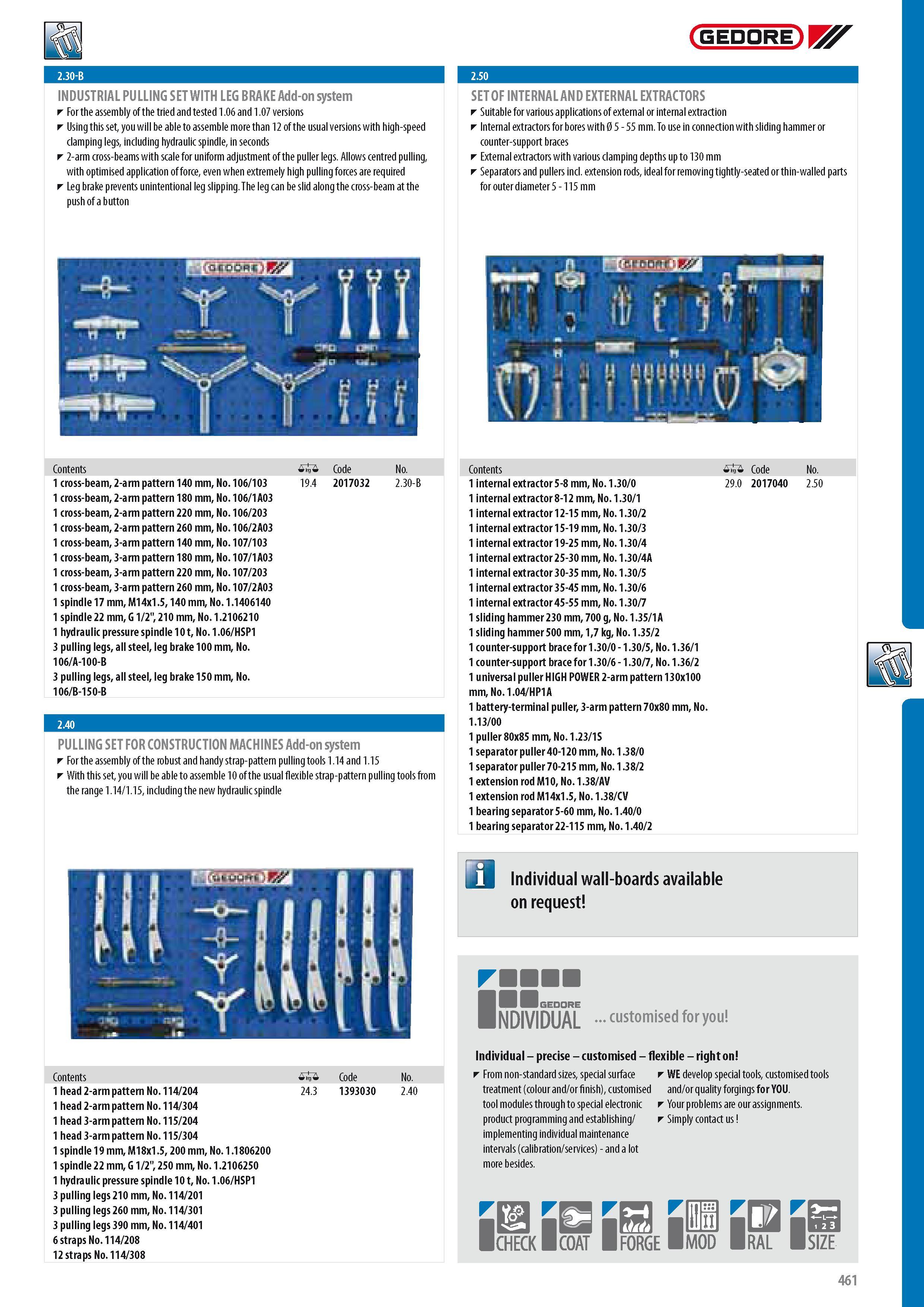 463 GEDORE INDUSTRIAL PULLING SET WITH LEG BRAKE Add-on system Forthe assembly of the tried and tested 1 06 and 1 07 versions Using this set you will be able t Каталог GEDORE 2014 Профессиональный слесарный инструмент и оборудование для мастерских и машиностроительных производств Стр. 461 ENG