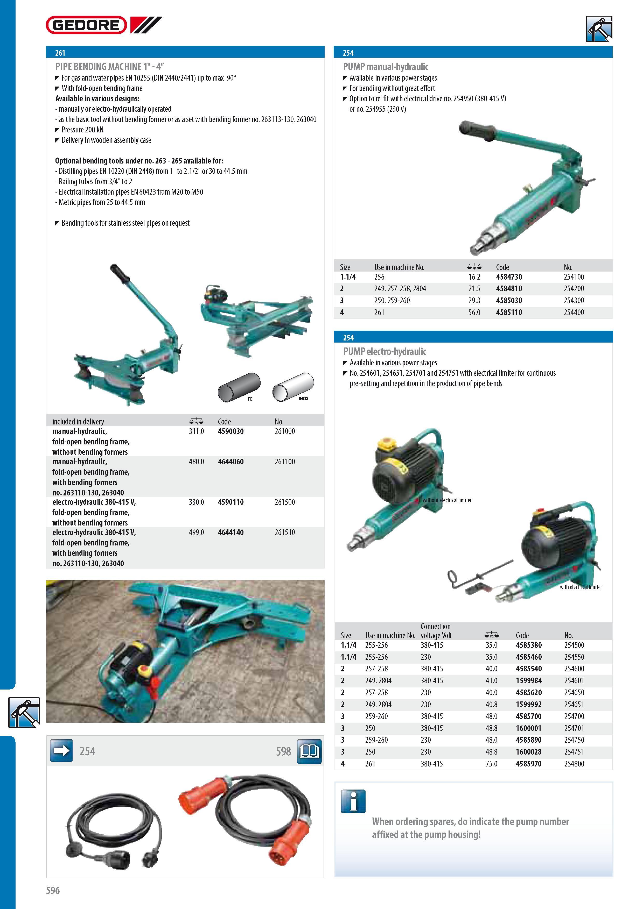 598 GEDORE PIPE BENDING MACHINE 1 - 4 For gas and water pipes EN 10255 (DIN 2440 2441) up to max 90 With fold-open bending frame Available in various designs - Каталог GEDORE 2014 Профессиональный слесарный инструмент и оборудование для мастерских и машиностроительных производств Стр. 596 ENG
