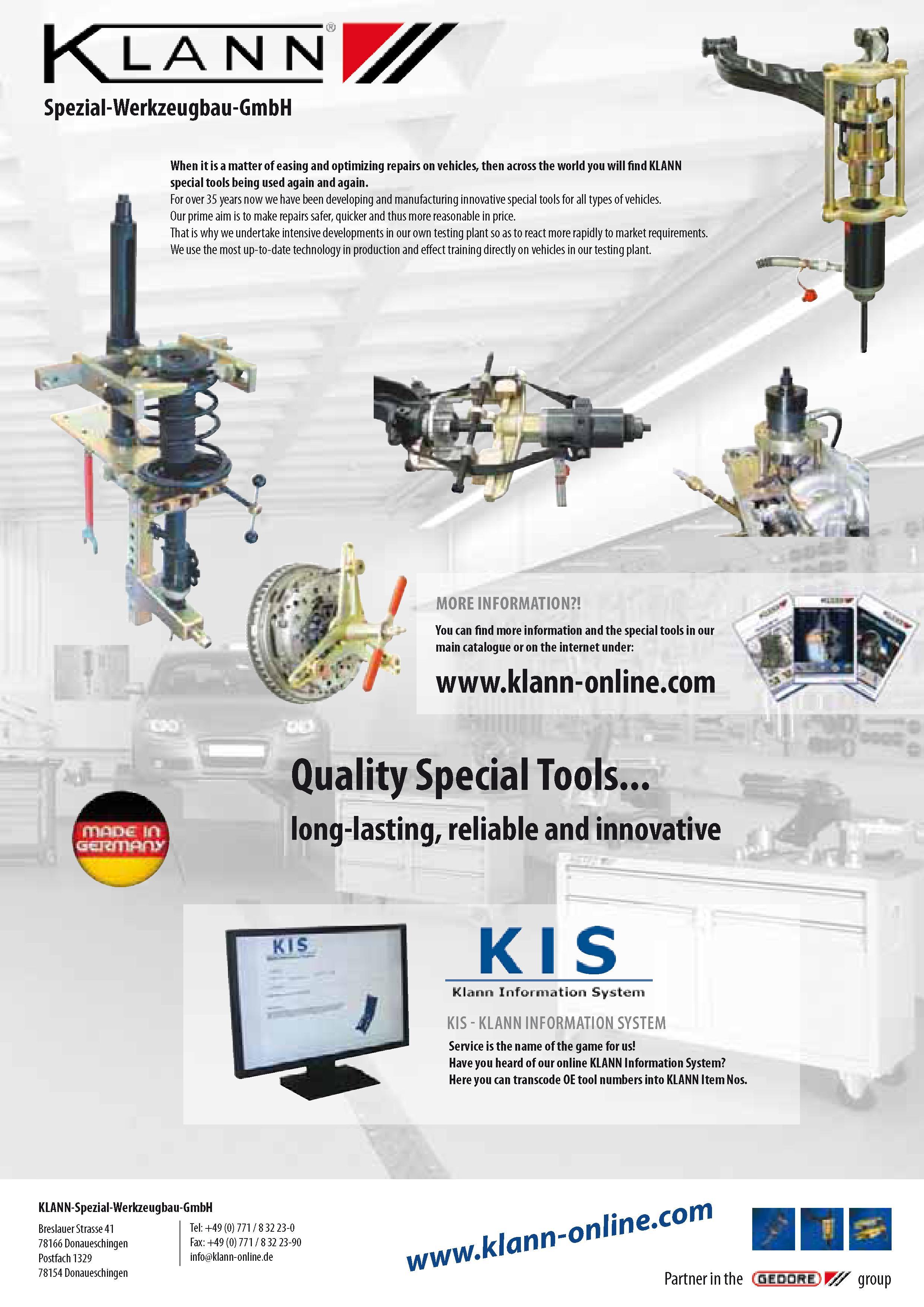 623 Klann Spezial-Werkzeugbau-GmbH Klaoit I nfoi motion System KIS - KLANN INFORMATION SYSTEM Service is the name of the game for us Have you heard of our onli Каталог GEDORE 2014 Профессиональный слесарный инструмент и оборудование для мастерских и машиностроительных производств Стр. 621 ENG