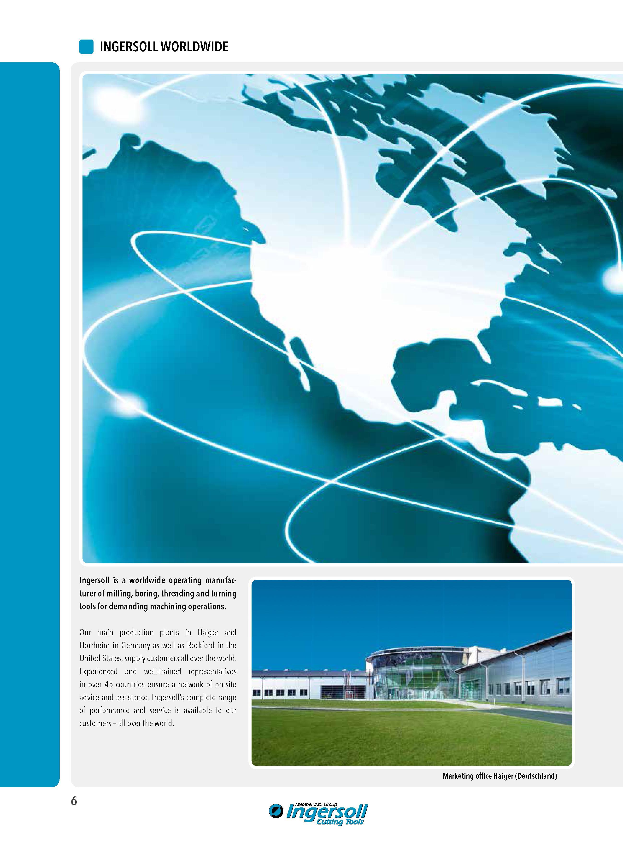 6 Ingersoll is a worldwide operating manufacturer of milling, boring, threading and turning tools for demanding machining operations Our main production p Каталог INGERSOLL 2015 Металлорежущий токарный инструмент Резцы Державки Сменные режущие многогранные пластины для точения на станках Стр. 6 ENG FRA