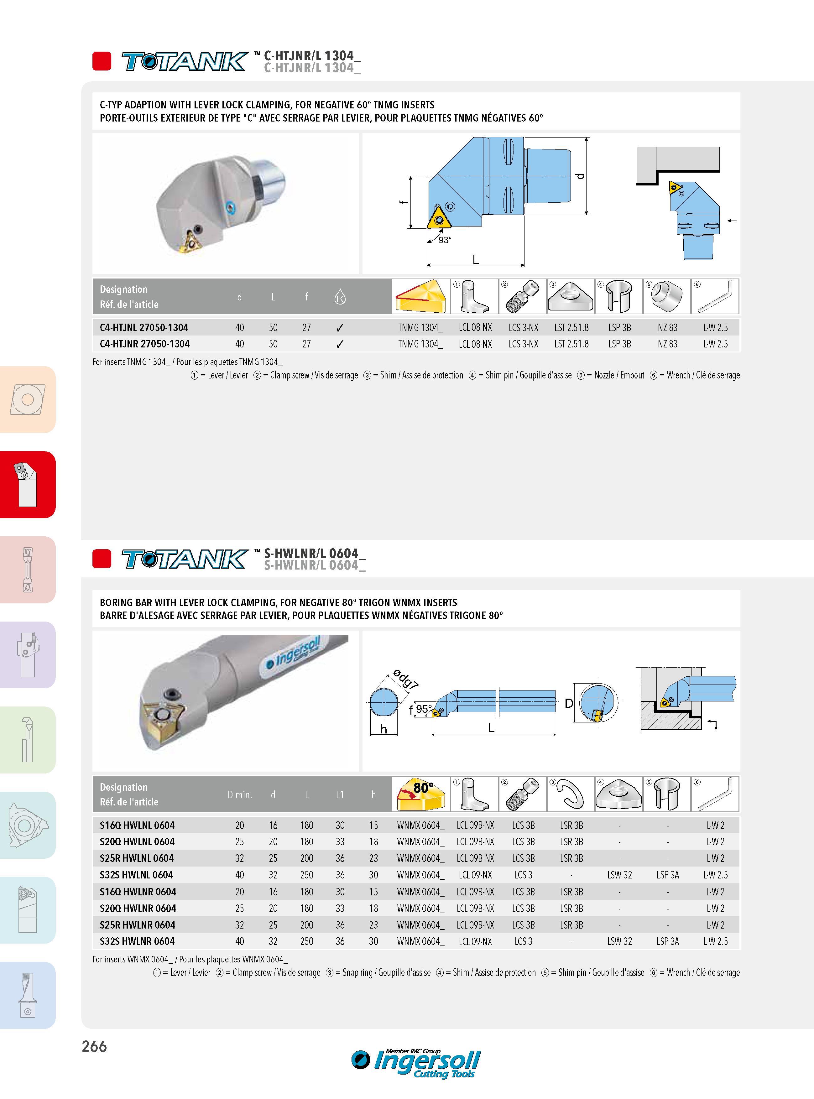 266 C-HTJNR/L 1304 C-HTJNR/L 1304_ C-TYP ADAPTION WITH LEVER LOCK CLAMPING, FOR NEGATIVE 60° TNMG INSERTS PORTE-OUTILS EXTERIEUR DE TYPE C AVEC SERRAGE PAR Каталог INGERSOLL 2015 Металлорежущий токарный инструмент Резцы Державки Сменные режущие многогранные пластины для точения на станках Стр. 266 ENG FRA