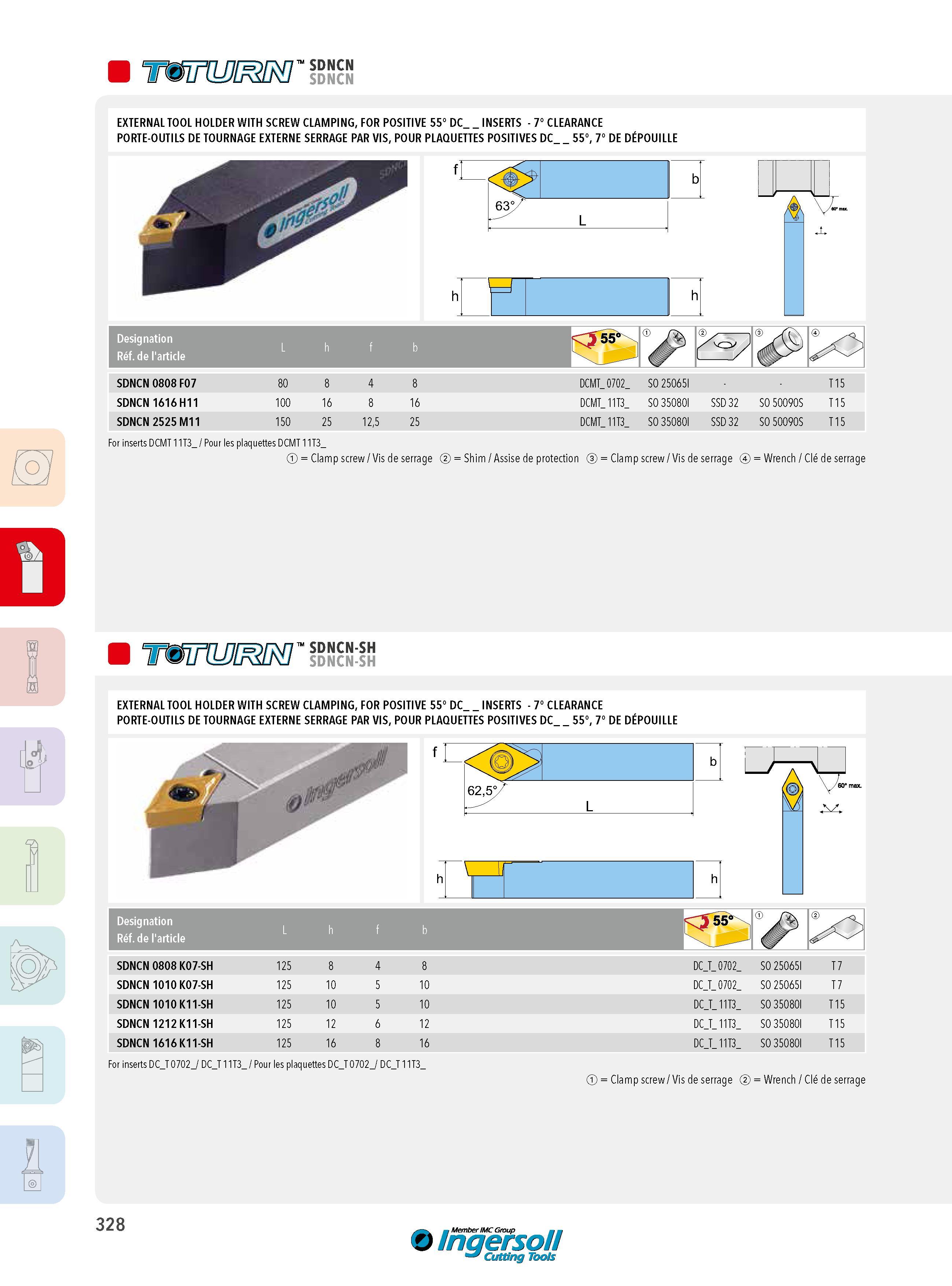 328 immijm ’' sdncn EXTERNAL TOOL HOLDER WITH SCREW CLAMPING, FOR POSITIVE 55° DC_ INSERTS - 7° CLEARANCE PORTE-OUTILS DE TOURNAGE EXTERNE SERRAGE PAR VIS, Каталог INGERSOLL 2015 Металлорежущий токарный инструмент Резцы Державки Сменные режущие многогранные пластины для точения на станках Стр. 328 ENG FRA