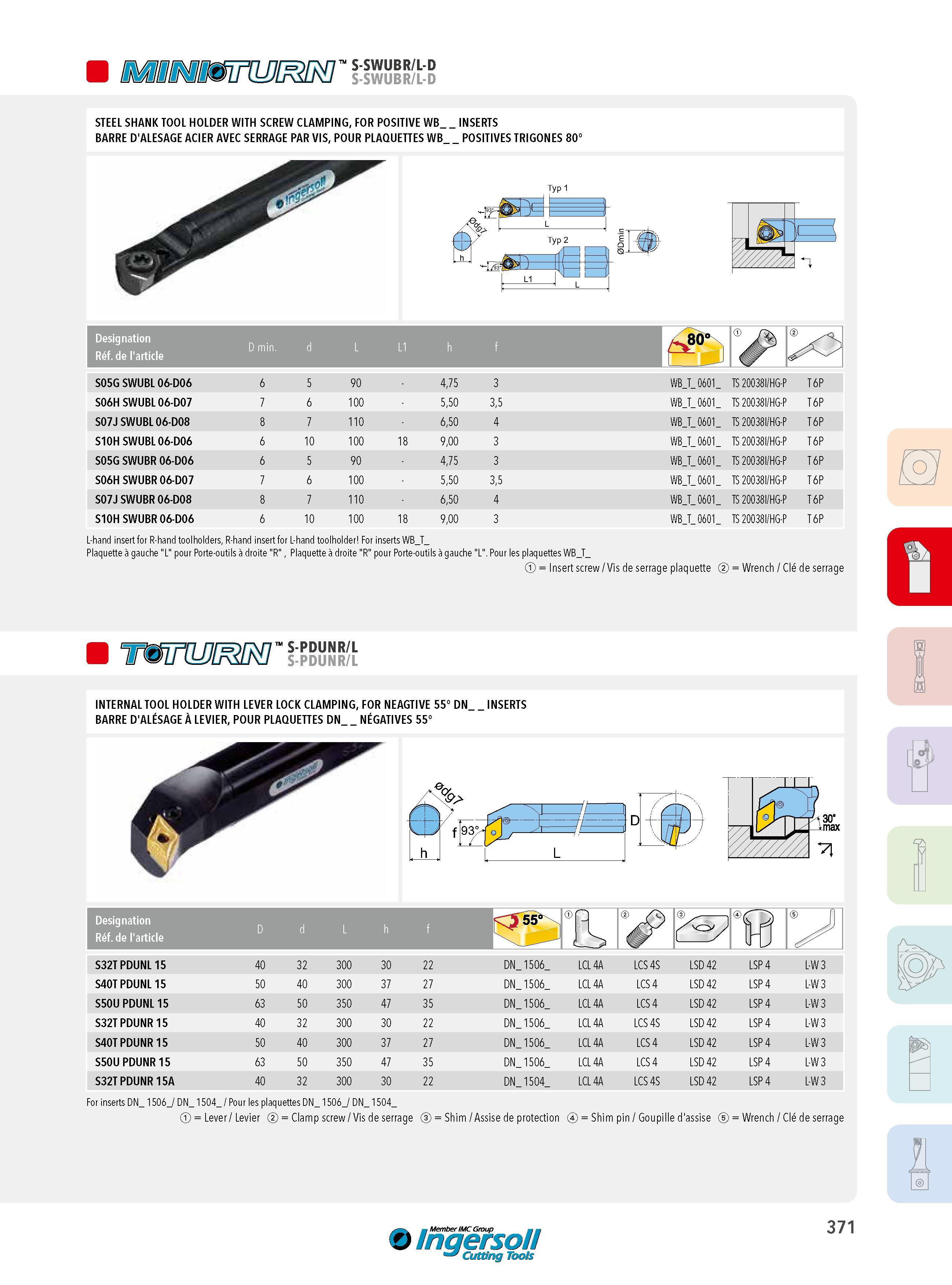 371 nmmsamm s swubr/l-d STEEL SHANK TOOL HOLDER WITH SCREW CLAMPING, FOR POSITIVE WB_ BARRE D'ALESAGE ACIER AVEC SERRAGE PAR VIS, POUR PLAQUETTES WB INSERTS Каталог INGERSOLL 2015 Металлорежущий токарный инструмент Резцы Державки Сменные режущие многогранные пластины для точения на станках Стр. 371 ENG FRA