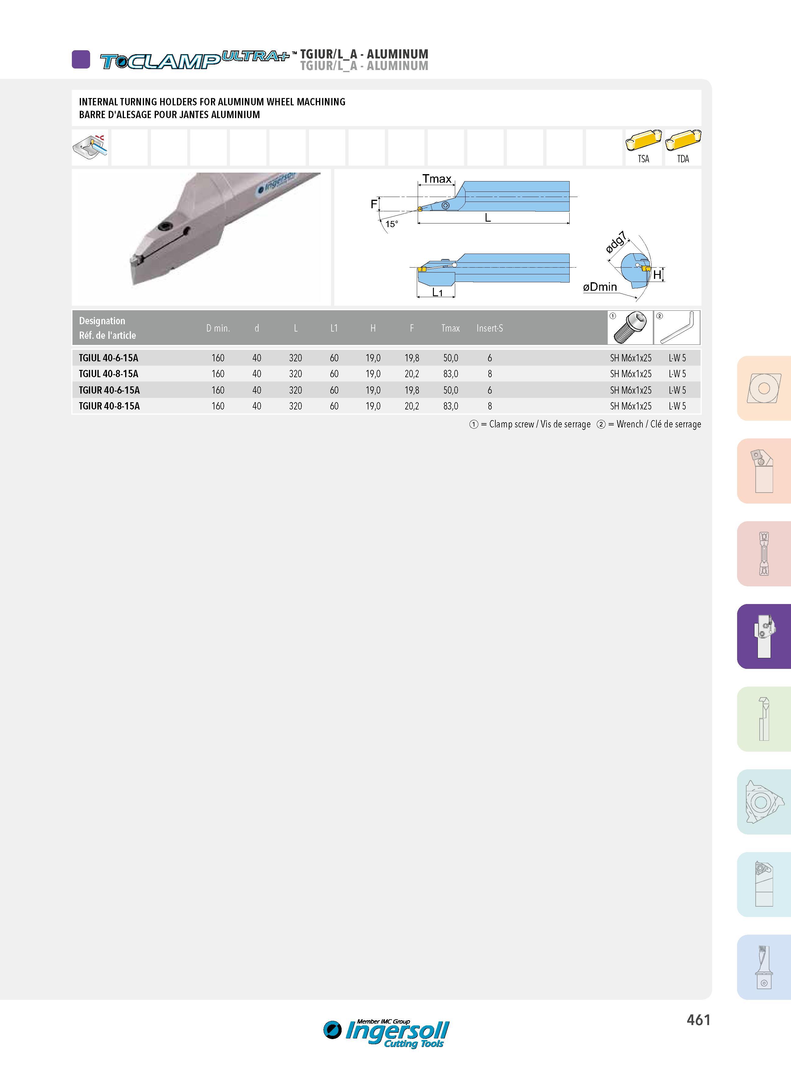 461 TGIUR/L_A - ALUMINUM TGIUR/LA - ALUMINUM INTERNAL TURNING HOLDERS FOR ALUMINUM WHEEL MACHINING BARRE D'ALESAGE POUR JANTES ALUMINIUM Tmax TSA TDA Design Каталог INGERSOLL 2015 Металлорежущий токарный инструмент Резцы Державки Сменные режущие многогранные пластины для точения на станках Стр. 461 ENG FRA