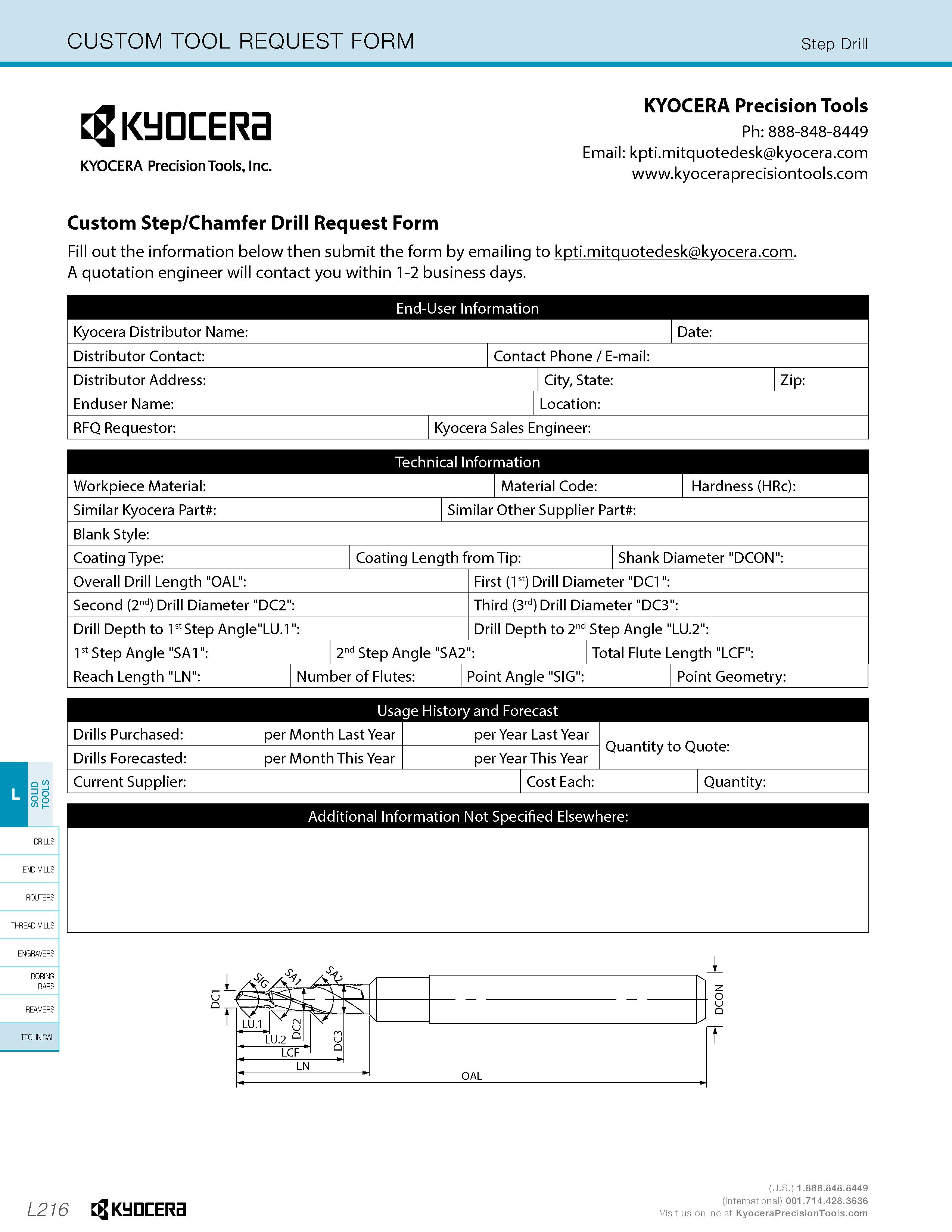 964 CUSTOM TOOL REQUEST FORM Step Drill Cg KtJDCERa KYOCERA Precision Tools, Inc KYOCERA Precision Tools Ph: 888-848-8449 Email: kpti mitquotedesk ky Каталог KYOCERA 2019 Инструмент для металлообработки Сверла по металлу для станков из твердого сплава Токарные державки со сменными пластинами Корпусные фрезы с СМП Запасные части Стр. L216
