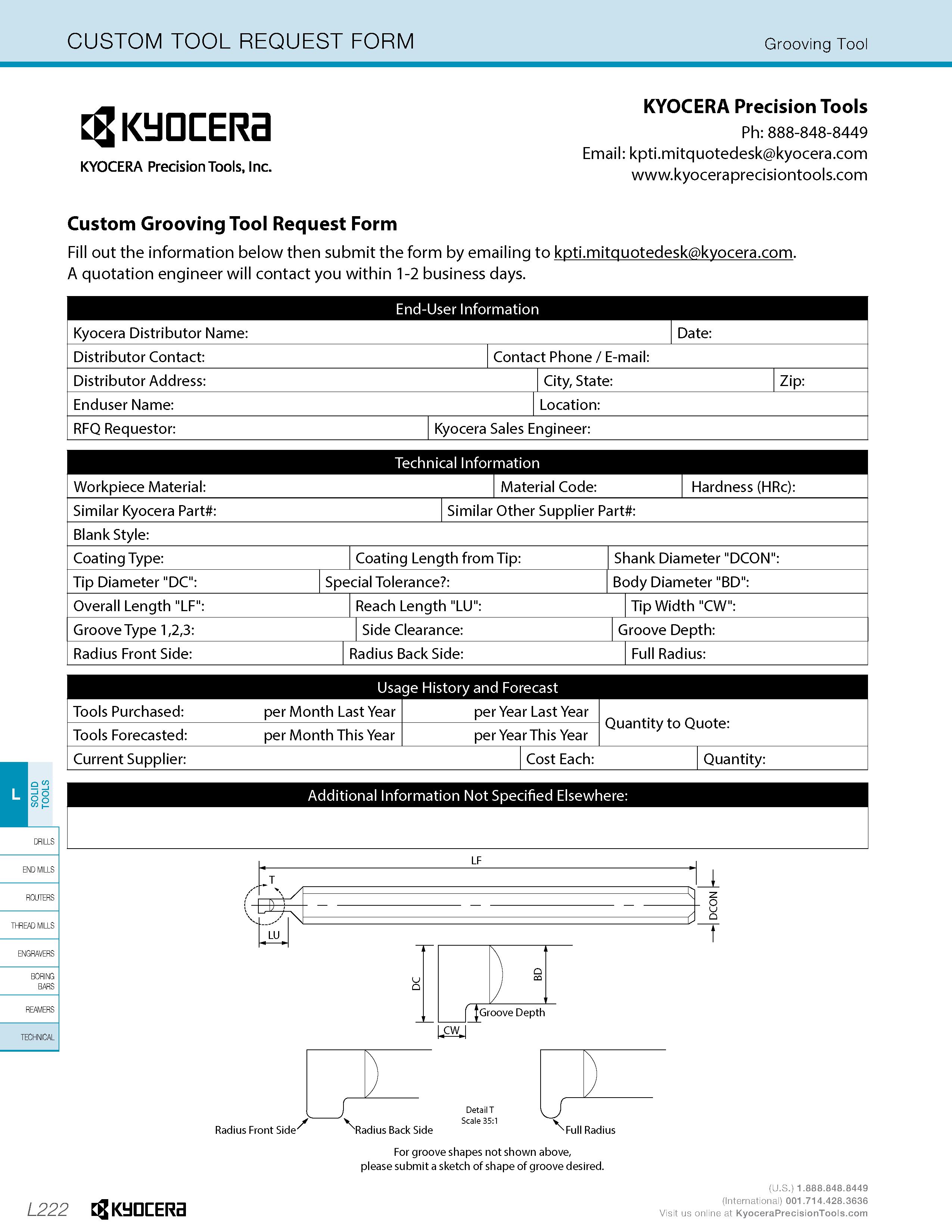 970 CUSTOM TOOL REQUEST FORM Grooving Tool KyocERa KYOCERA Precision Tools, Inc KYOCERA Precision Tools Ph: 888-848-8449 Email: kpti mitquotedesk kyo Каталог KYOCERA 2019 Инструмент для металлообработки Сверла по металлу для станков из твердого сплава Токарные державки со сменными пластинами Корпусные фрезы с СМП Запасные части Стр. L222