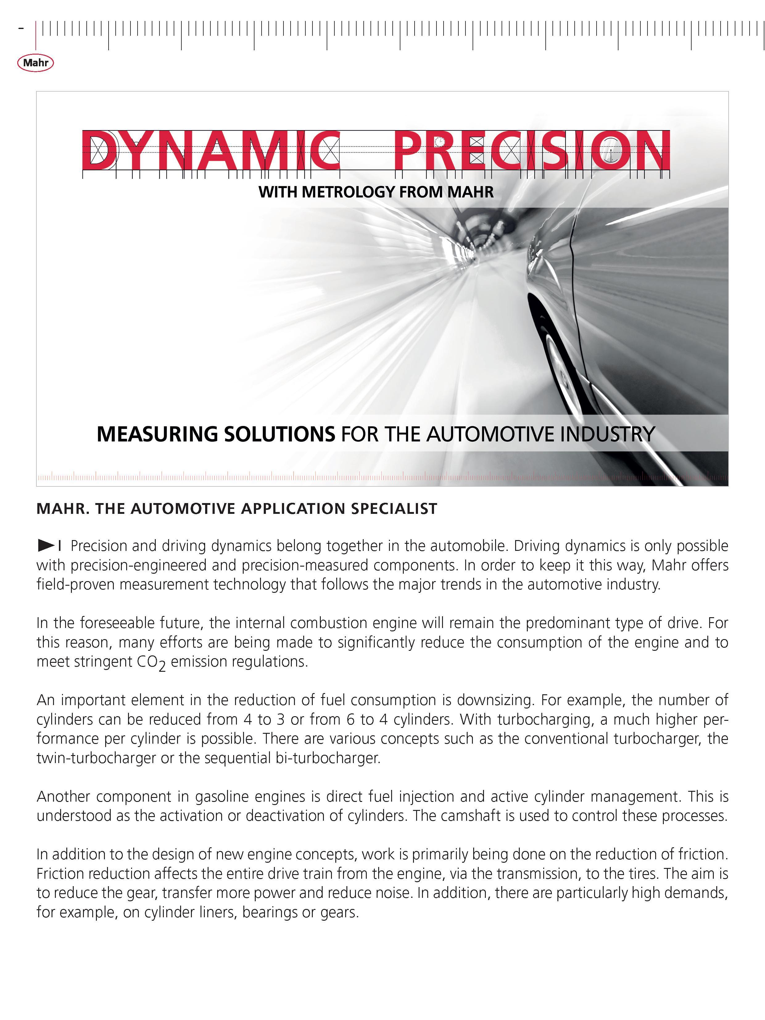 10 WITH METROLOGY FROM MAHR MAHR THE AUTOMOTIVE APPLICATION SPECIALIST Precision and driving dynamics belong together in the automobile Driving dy Каталог MAHR 2014 Измерительные инструменты приборы и оборудование для линейно-угловых измерений в машиностроении Стр.  ENG